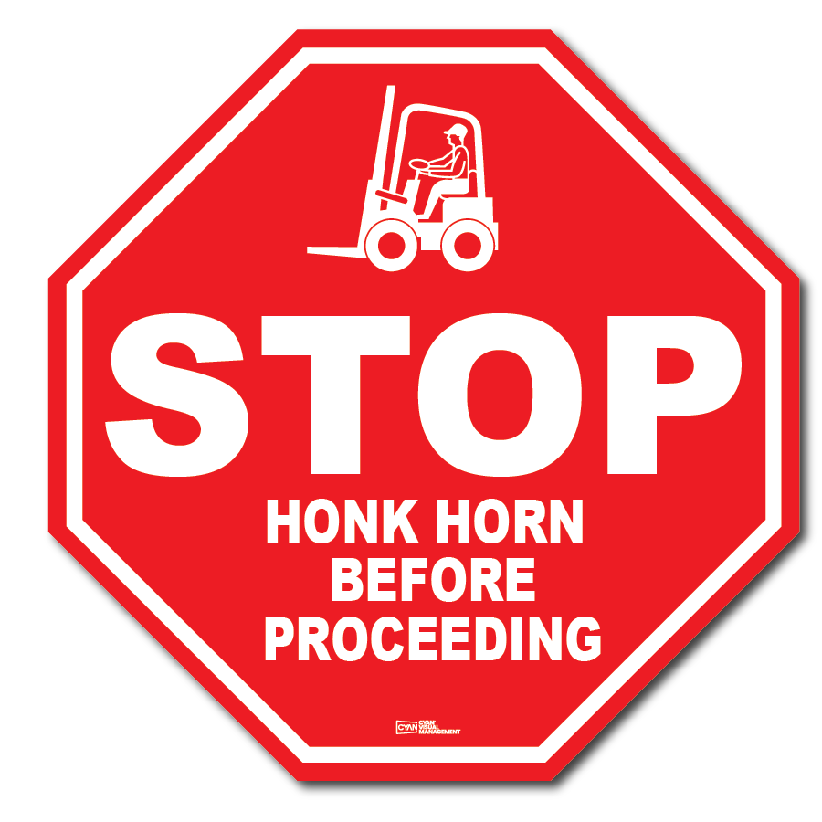 Floor Sign - STOP HONK PROCEED - FORKLIFT - Industrial Grade Non Slip - Bubble-free Adhesive Install.