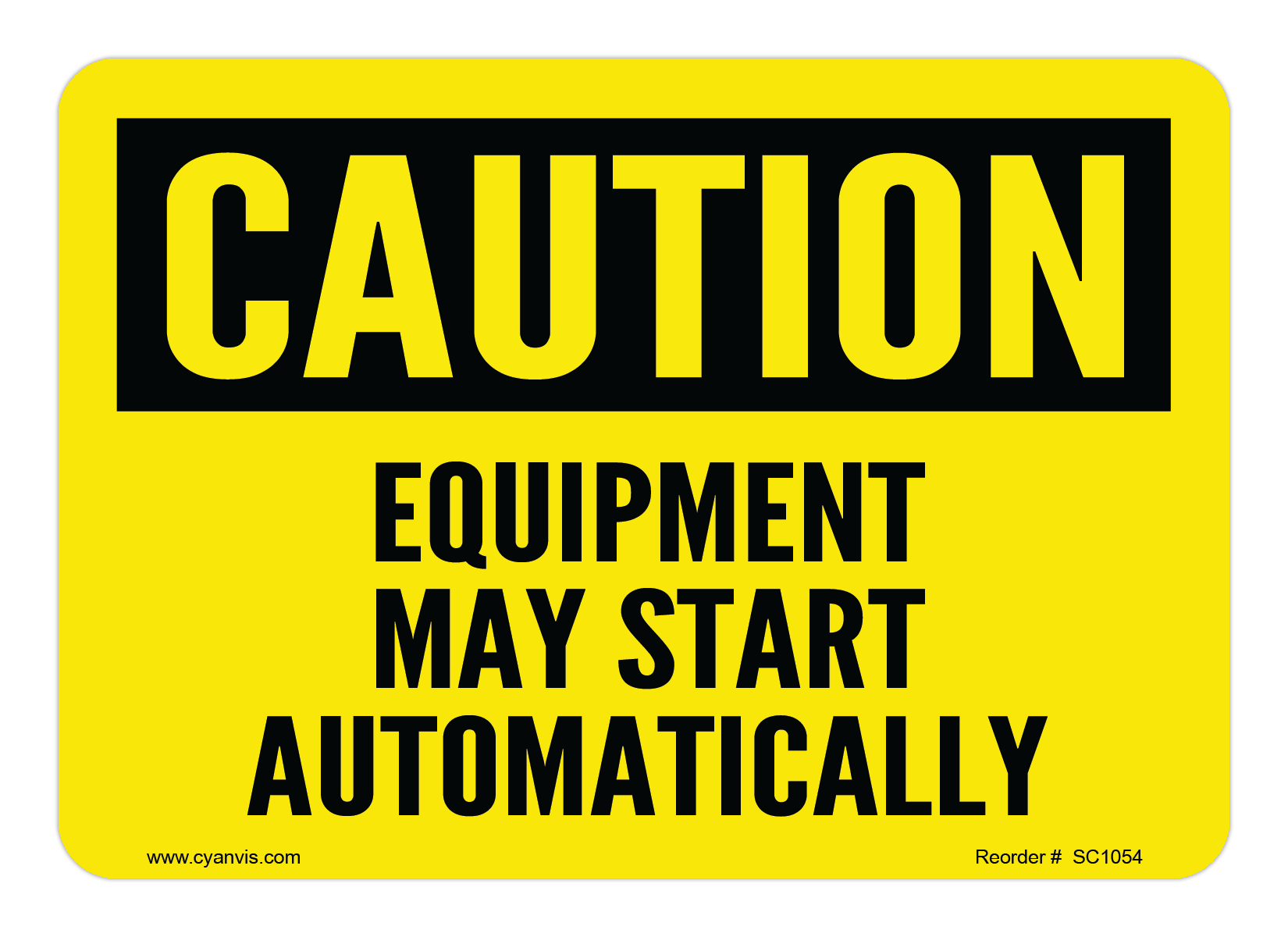 Safety Sign: Caution - EQUIPMENT MAY START AUTOMATICALLY - CYANvisuals