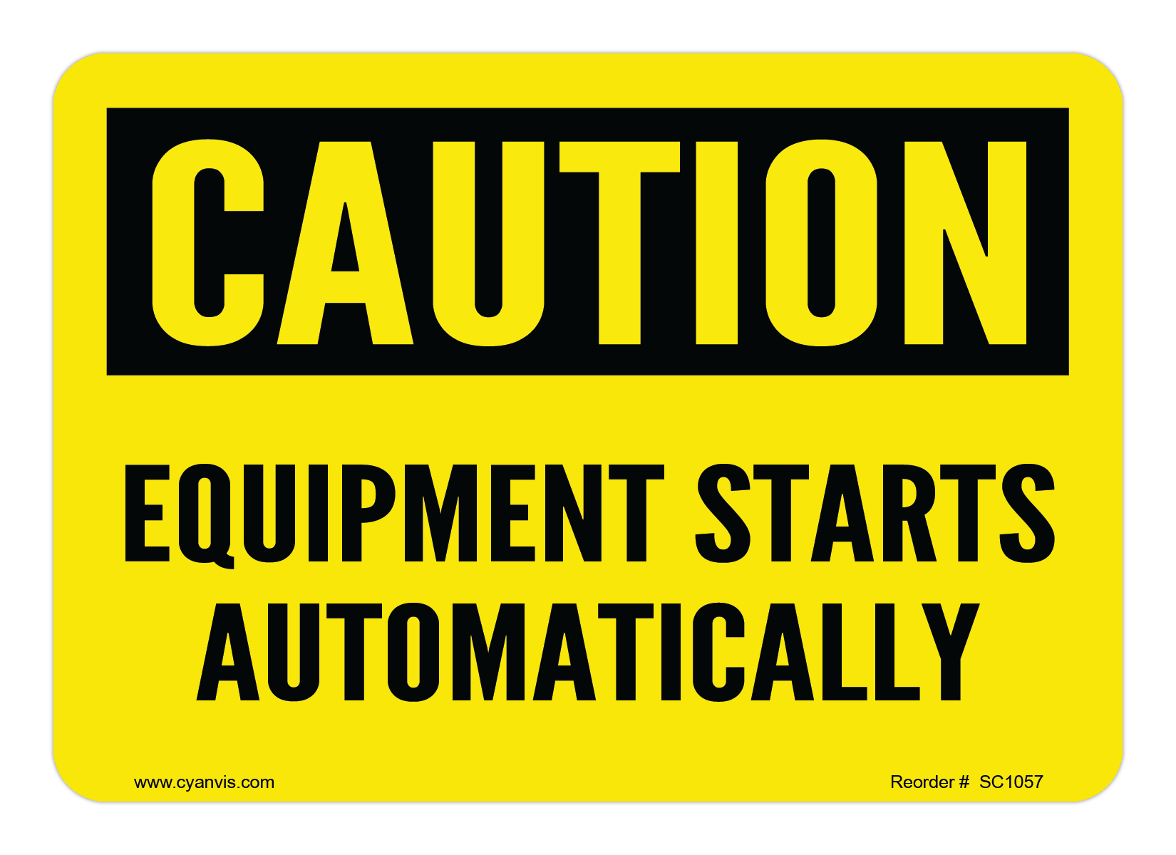 Safety Sign: Caution - EQUIPMENT STARTS AUTOMATICALLY - CYANvisuals