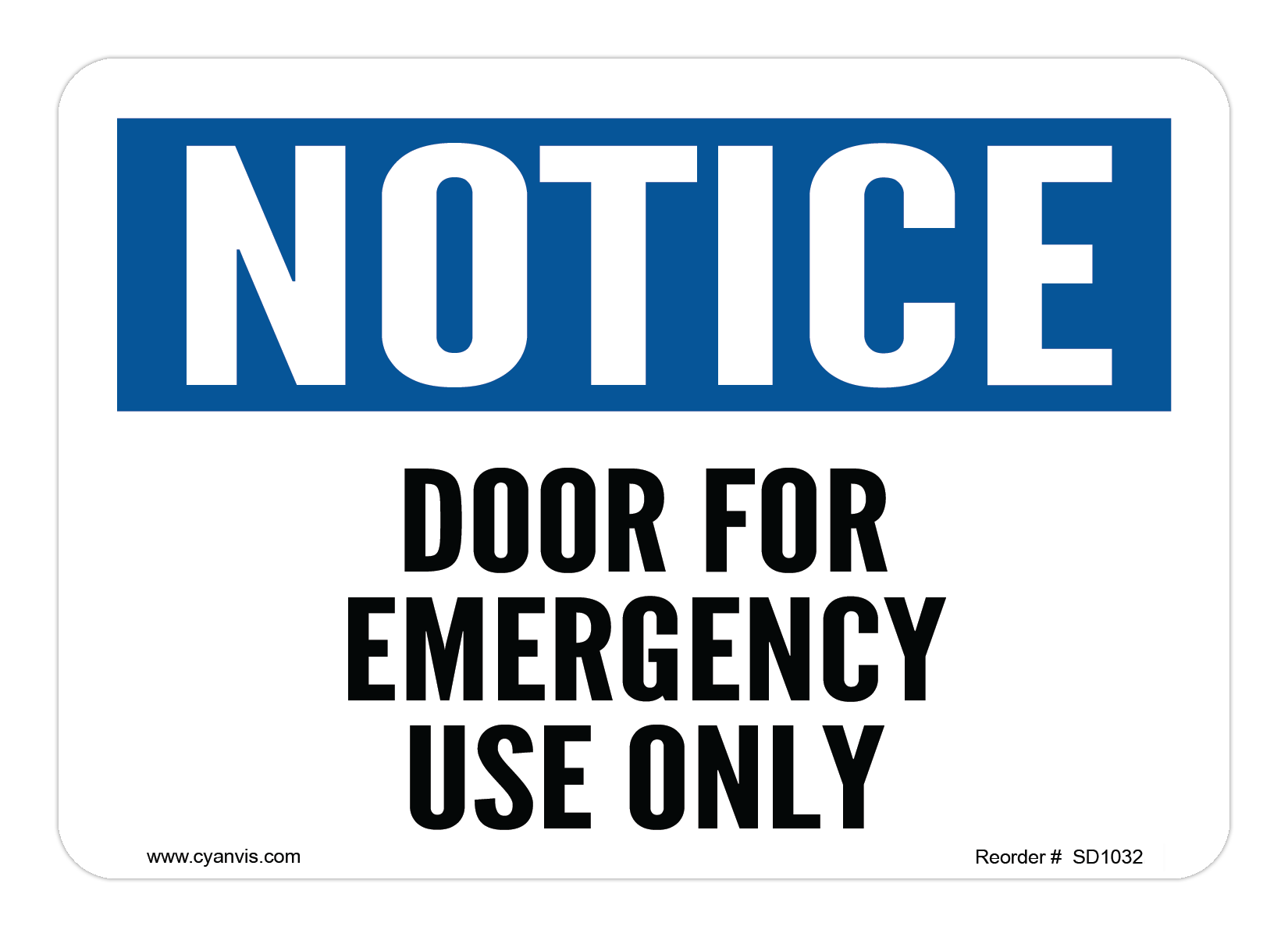 Safety Sign: Notice - DOOR FOR EMERGENCY USED ONLY - CYANvisuals