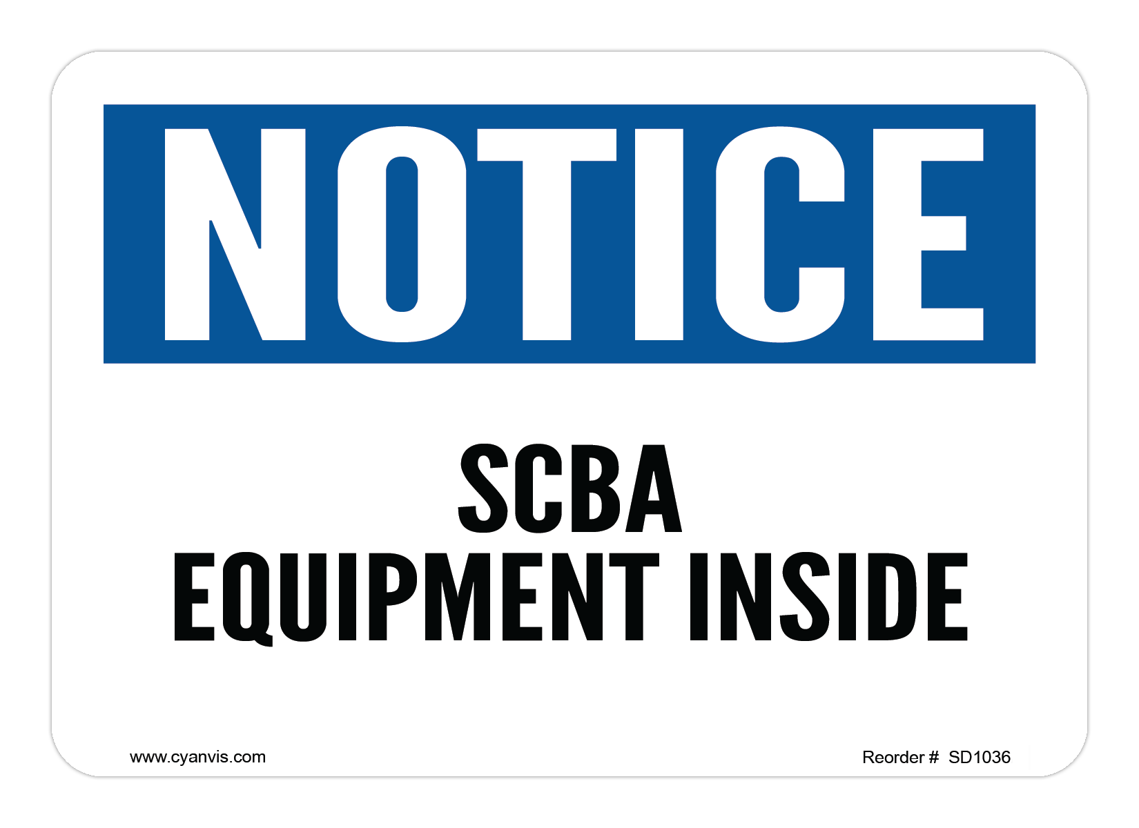Safety Sign: Notice - SCBA EQUIPMENT INSIDE - CYANvisuals