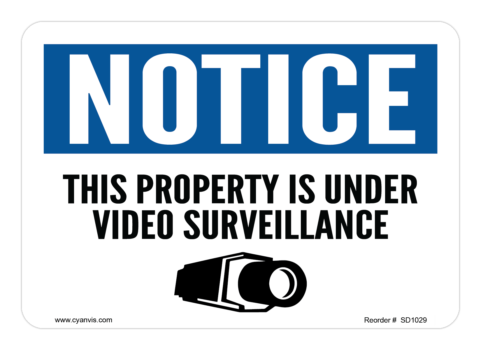 Safety Sign: Notice - THIS PROPERTY IS UNDER VIDEO SURVEILLANCE - CYANvisuals