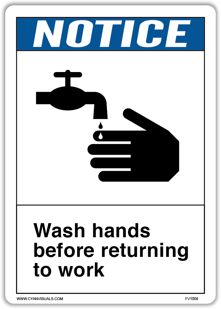 Safety Sign: Notice - Wash Hands Before Returning to Work - CYANvisuals