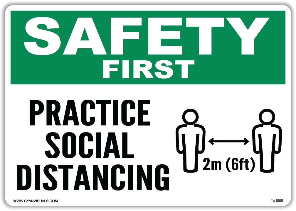 Safety Sign: Safety First - Practice Social Distancing - CYANvisuals