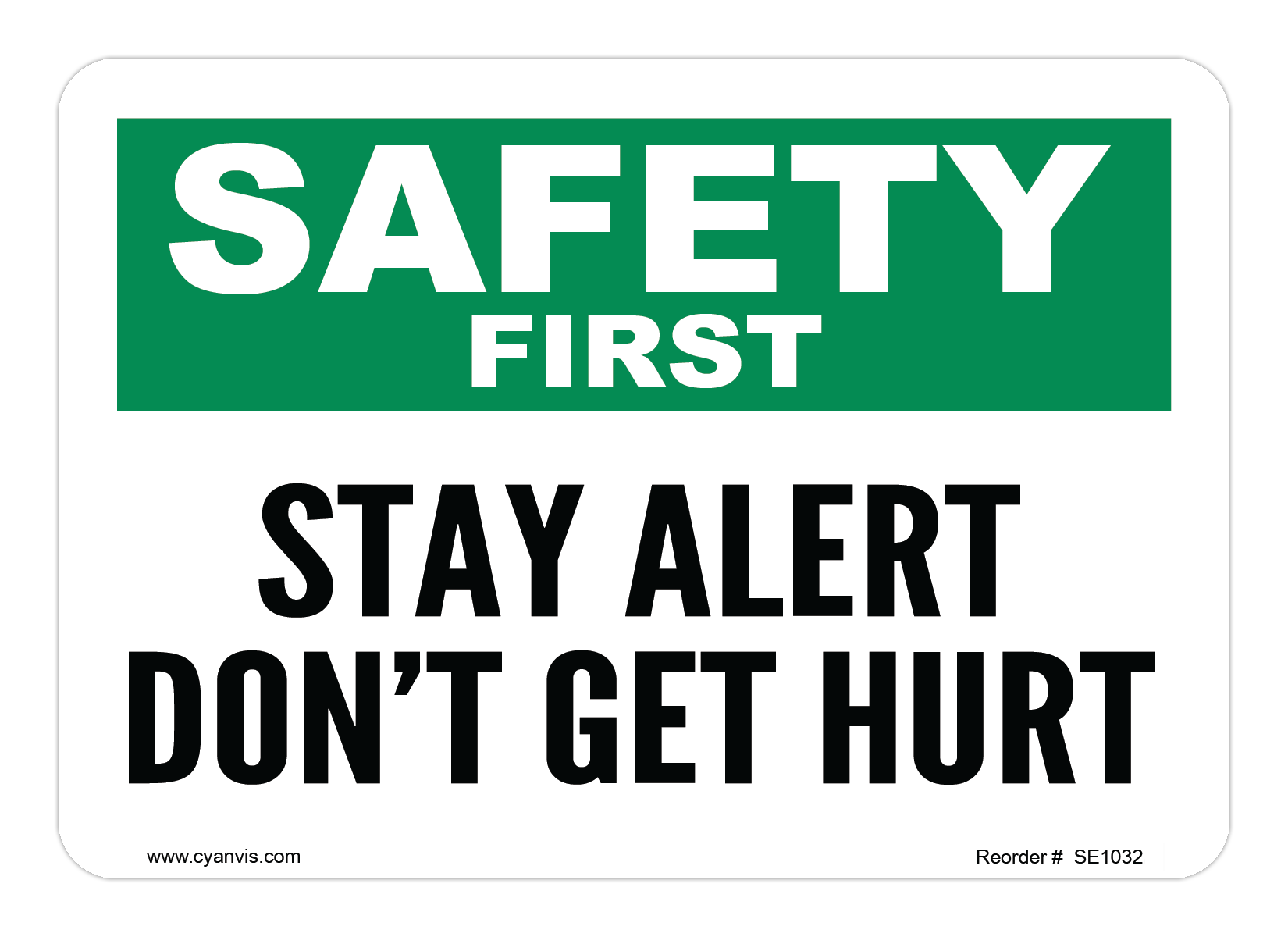 Safety Sign: Safety & Housekeeping - STAY ALERT DON'T GET HURT - CYANvisuals