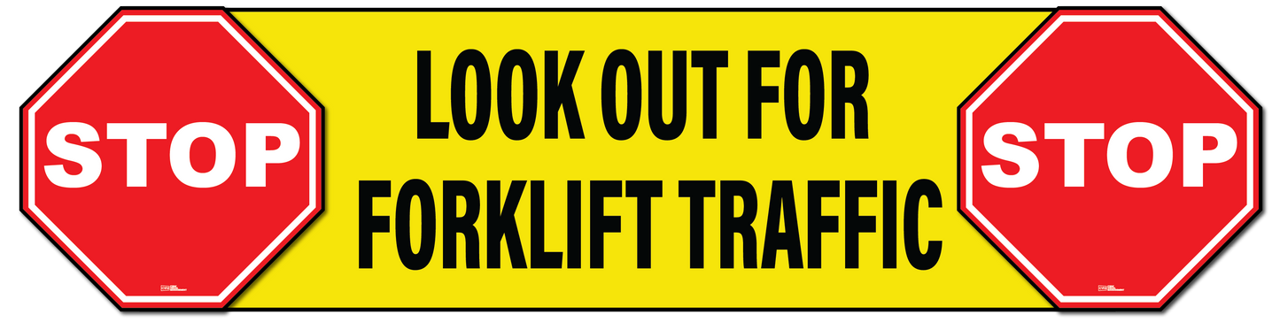 Floor Sign - LOOK OUT FOR FORKLIFT TRAFFIC -  Industrial Grade Non Slip - Bubble-free Adhesive Install.