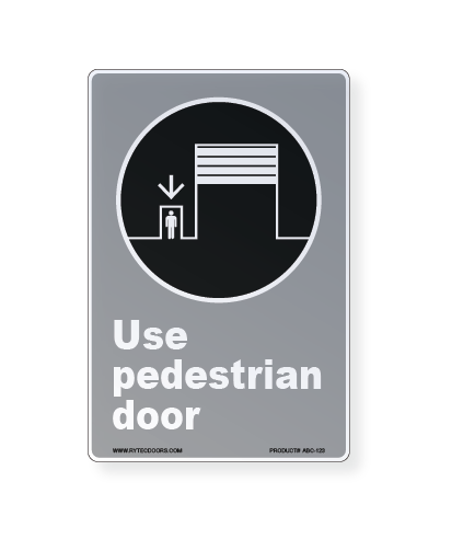 Safety Sign: CSA - Regulatory - USE PEDESTRIAN DOOR - Left Side