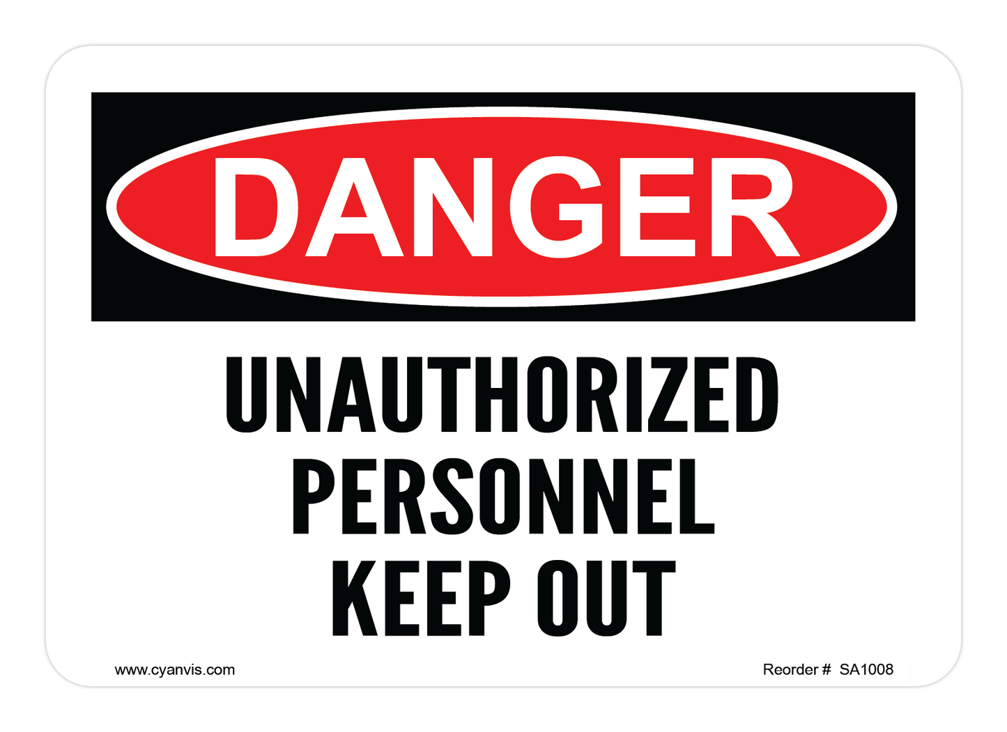 CYANVIS safety sign legend, Danger - UNAUTHORIZED PERSONNEL KEEP OUT
