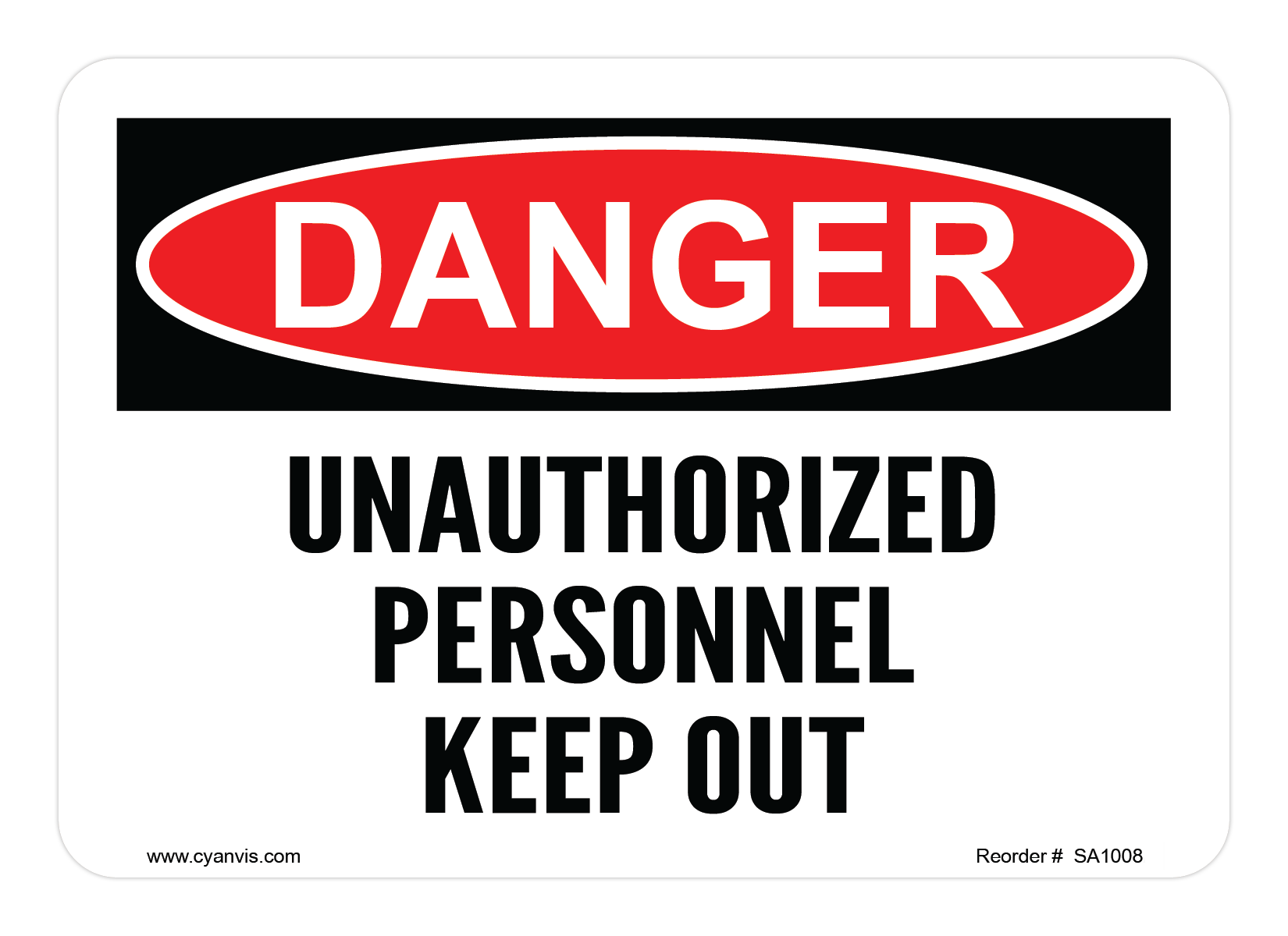 CYANVIS safety sign legend, Danger - UNAUTHORIZED PERSONNEL KEEP OUT