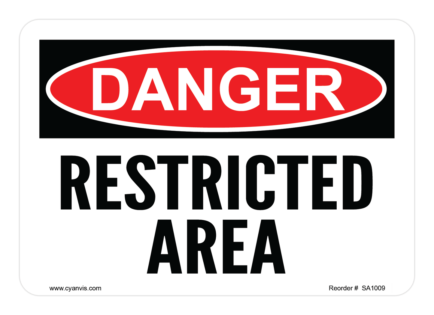 CYANVIS safety sign legend, Danger - RESTRICTED AREA
