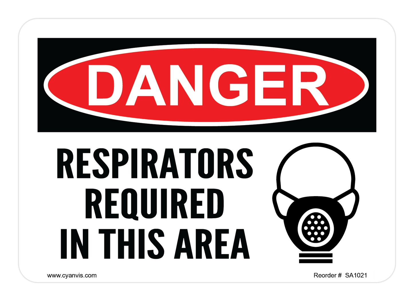 CYANVIS safety sign legend, Danger - RESPIRATORS REQUIRED IN THIS AREA