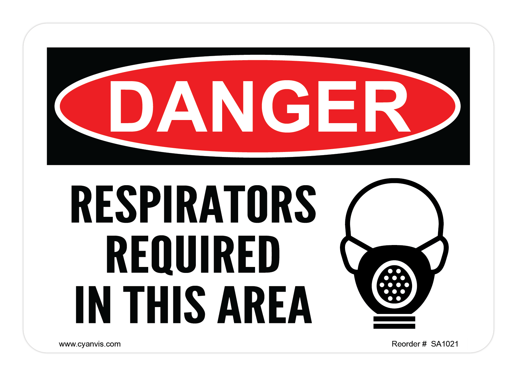 CYANVIS safety sign legend, Danger - RESPIRATORS REQUIRED IN THIS AREA