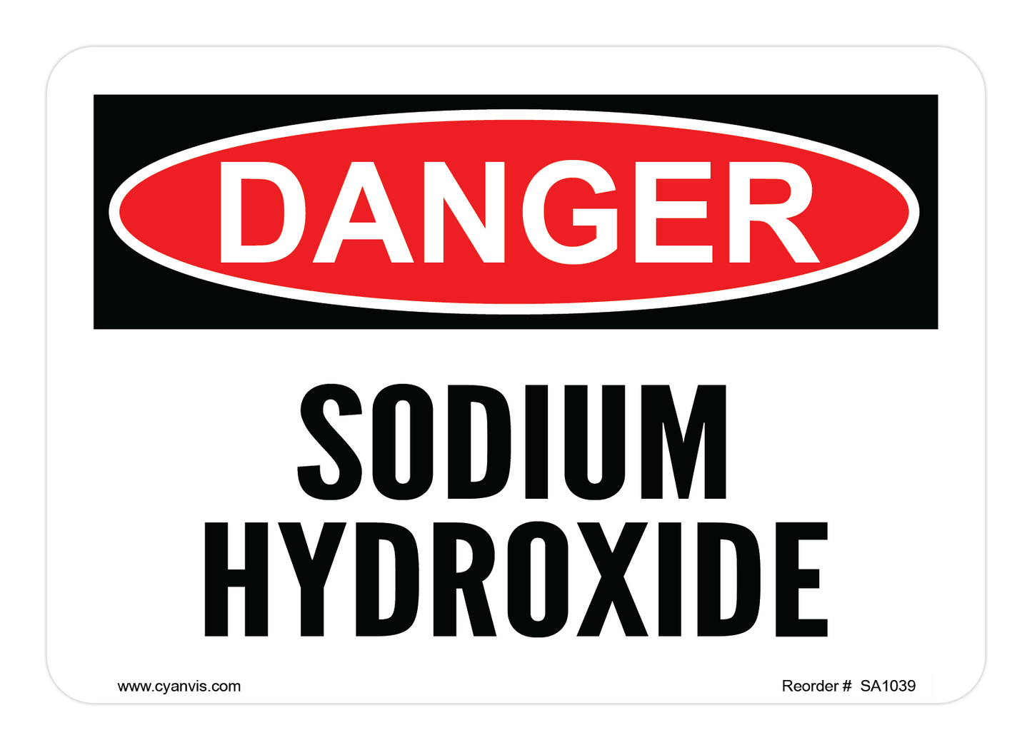 CYANVIS safety sign legend, Danger - SODIUM HYDROXIDE