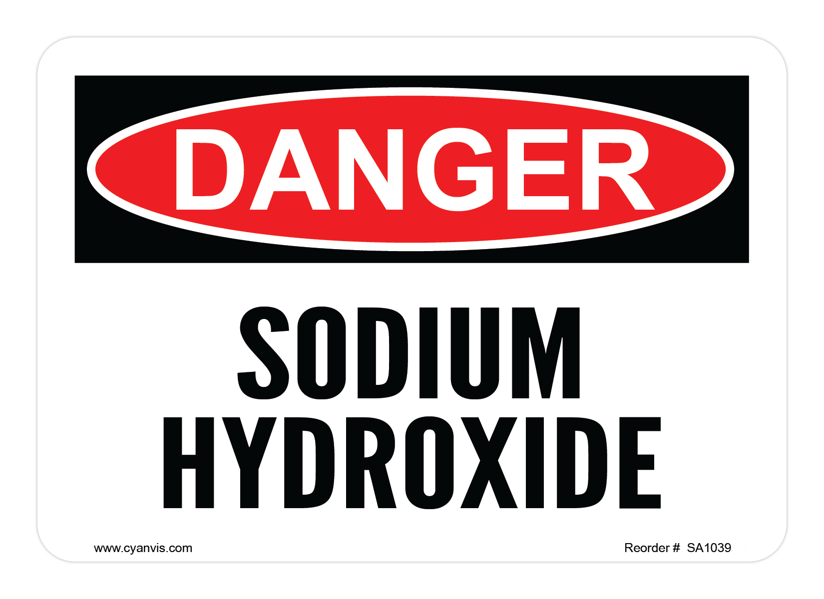 CYANVIS safety sign legend, Danger - SODIUM HYDROXIDE