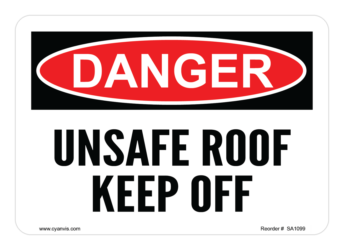 CYANVIS safety sign legend, Danger - UNSAFE ROOF KEEP OFF