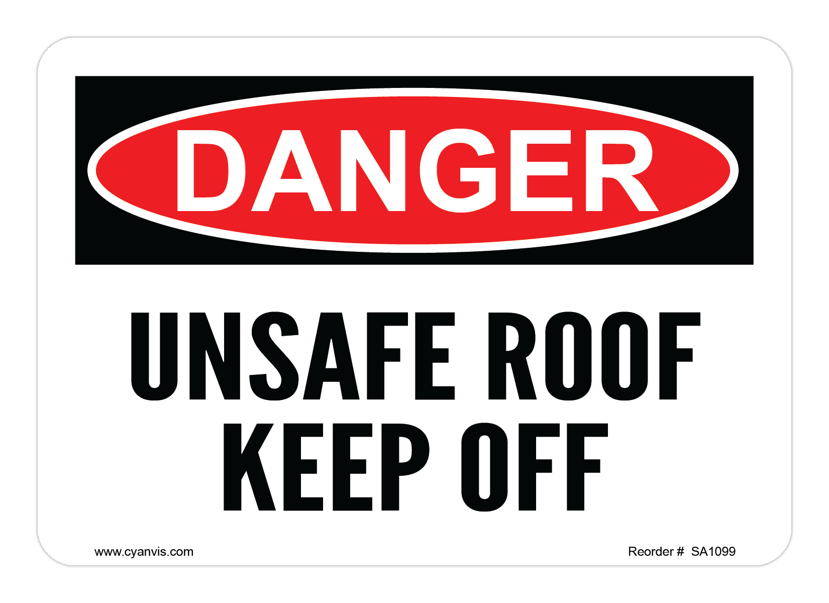 CYANVIS safety sign legend, Danger - UNSAFE ROOF KEEP OFF