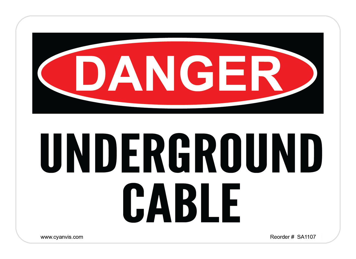 CYANVIS safety sign legend, Danger - UNDERGROUND CABLE