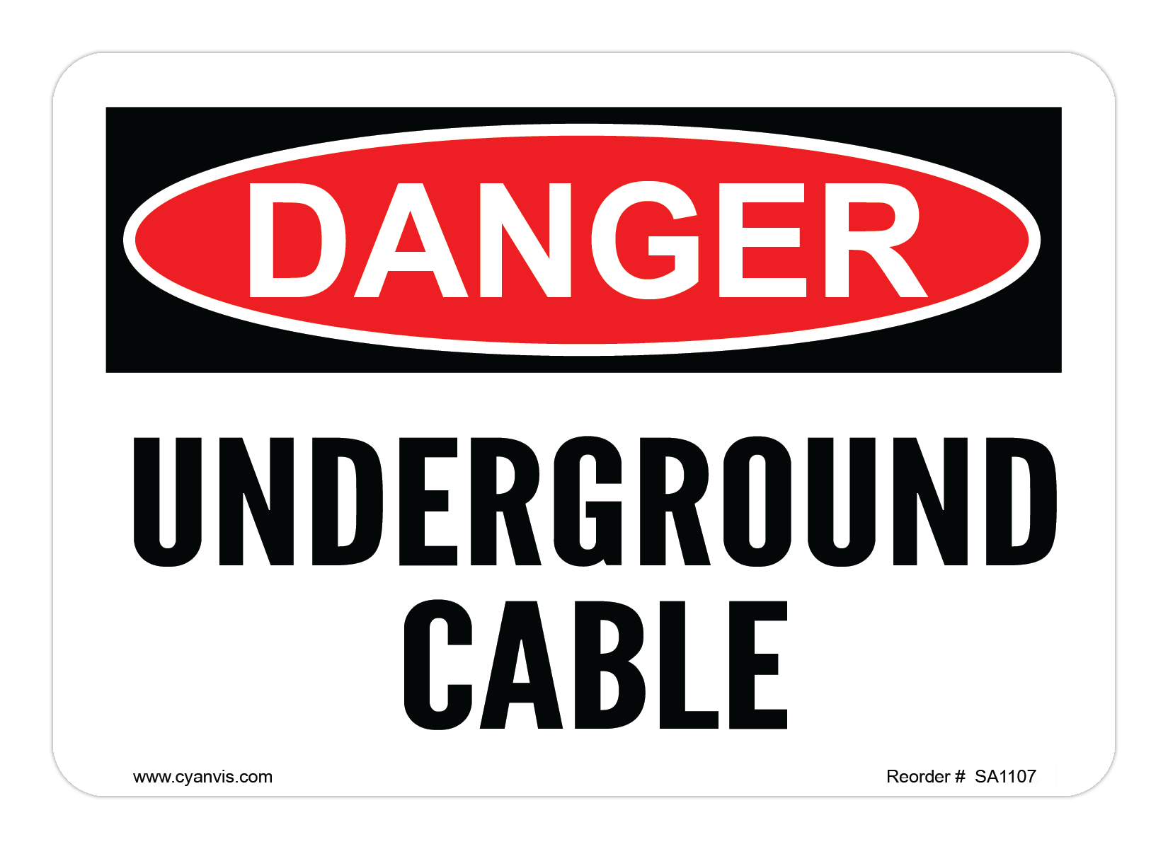 CYANVIS safety sign legend, Danger - UNDERGROUND CABLE
