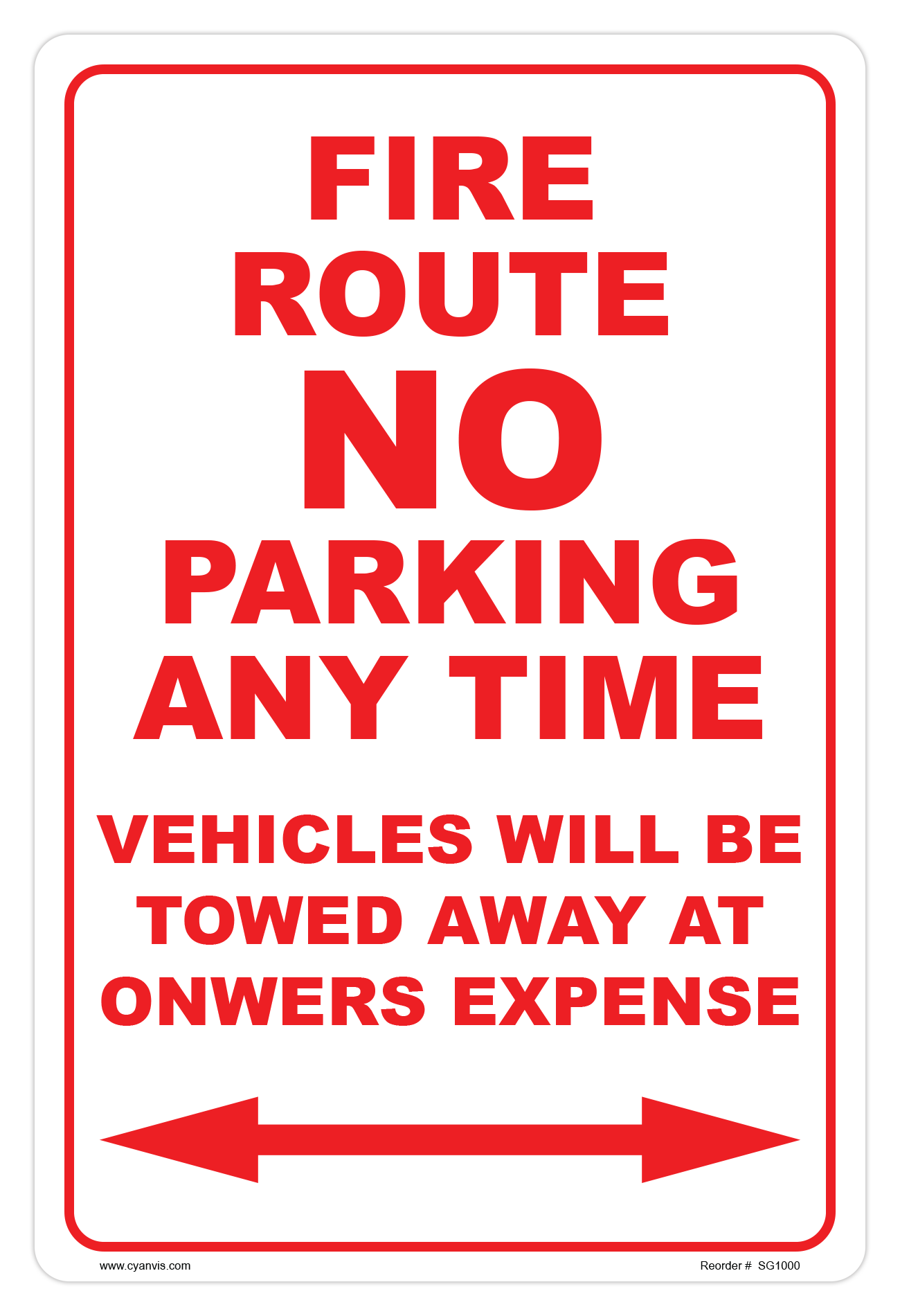 CYANVIS safety sign legend, Parking - FIRE ROUTE NO PARKING ANY TIME VEHICLES WILL BE TOWED AWAY AT OWNERS EXPENSE