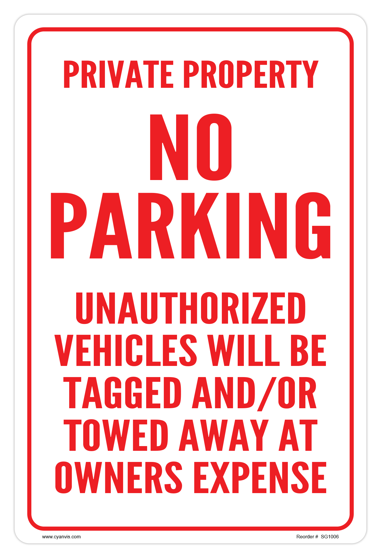 CYANVIS safety sign legend, Parking - PRIVATE PROPERTY NO PARKING UNAUTHORIZED VEHICLES WILL BE TAGGED AND/OR TOWED AWAY AT OWNERS EXPENSE