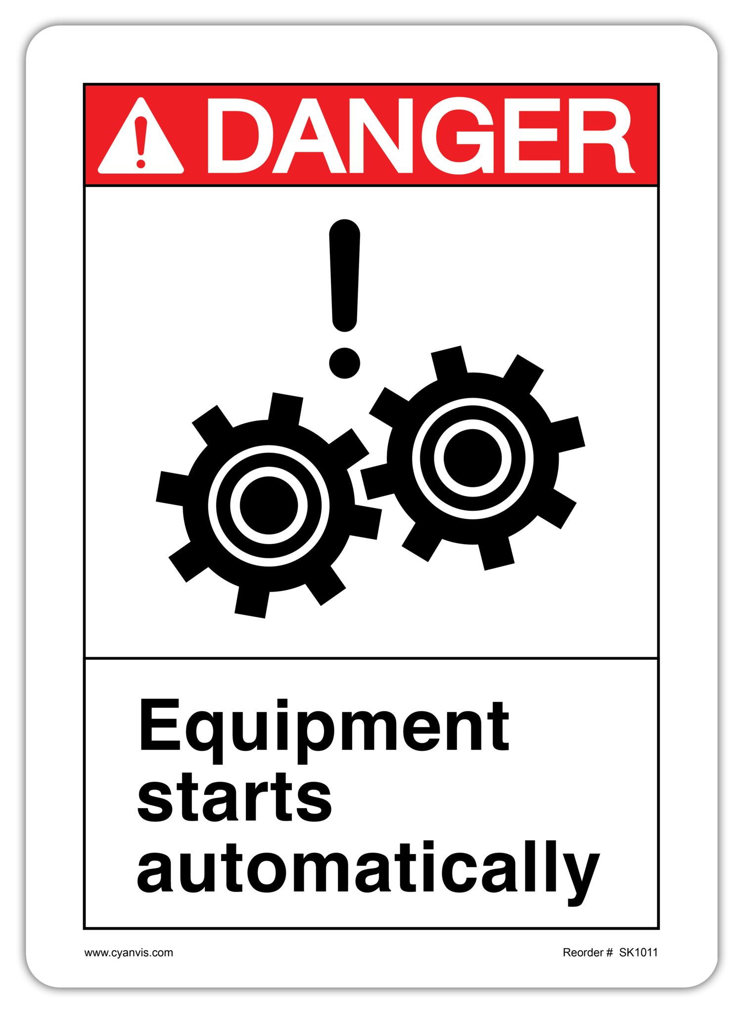 Safety Sign: ANSI - Danger - EQUIPMENT STARTS AUTOMATICALLY - CYANvisuals