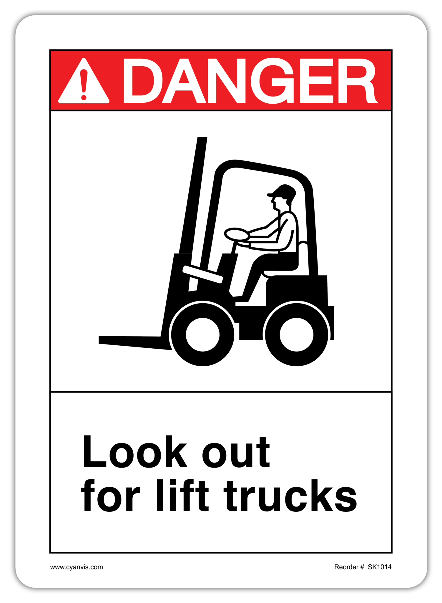 Safety Sign: ANSI - Danger - LOOK OUT FOR LIFT TRUCKS - CYANvisuals