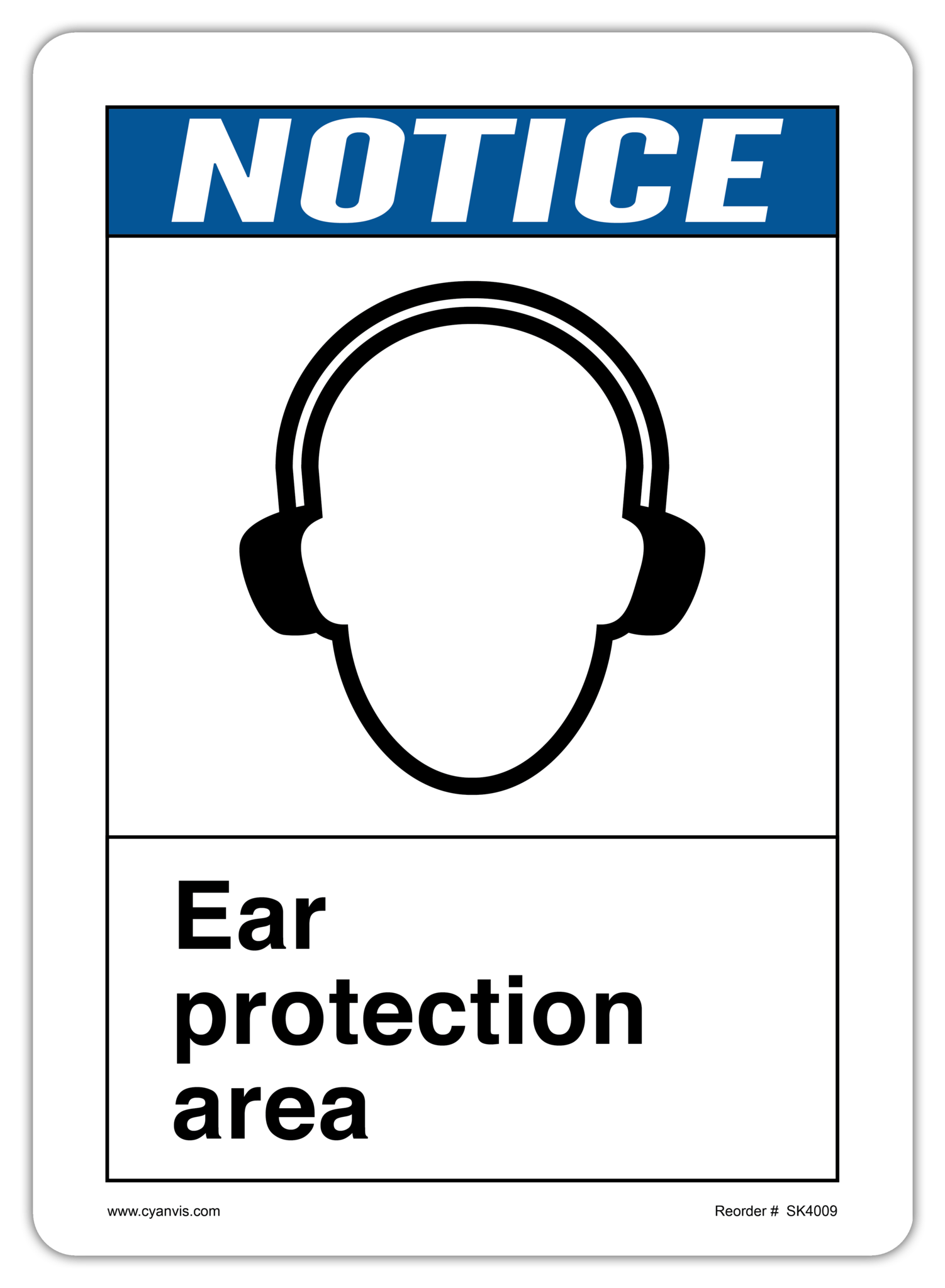 Safety Sign: ANSI - Notice - EAR PROTECTION AREA - CYANvisuals