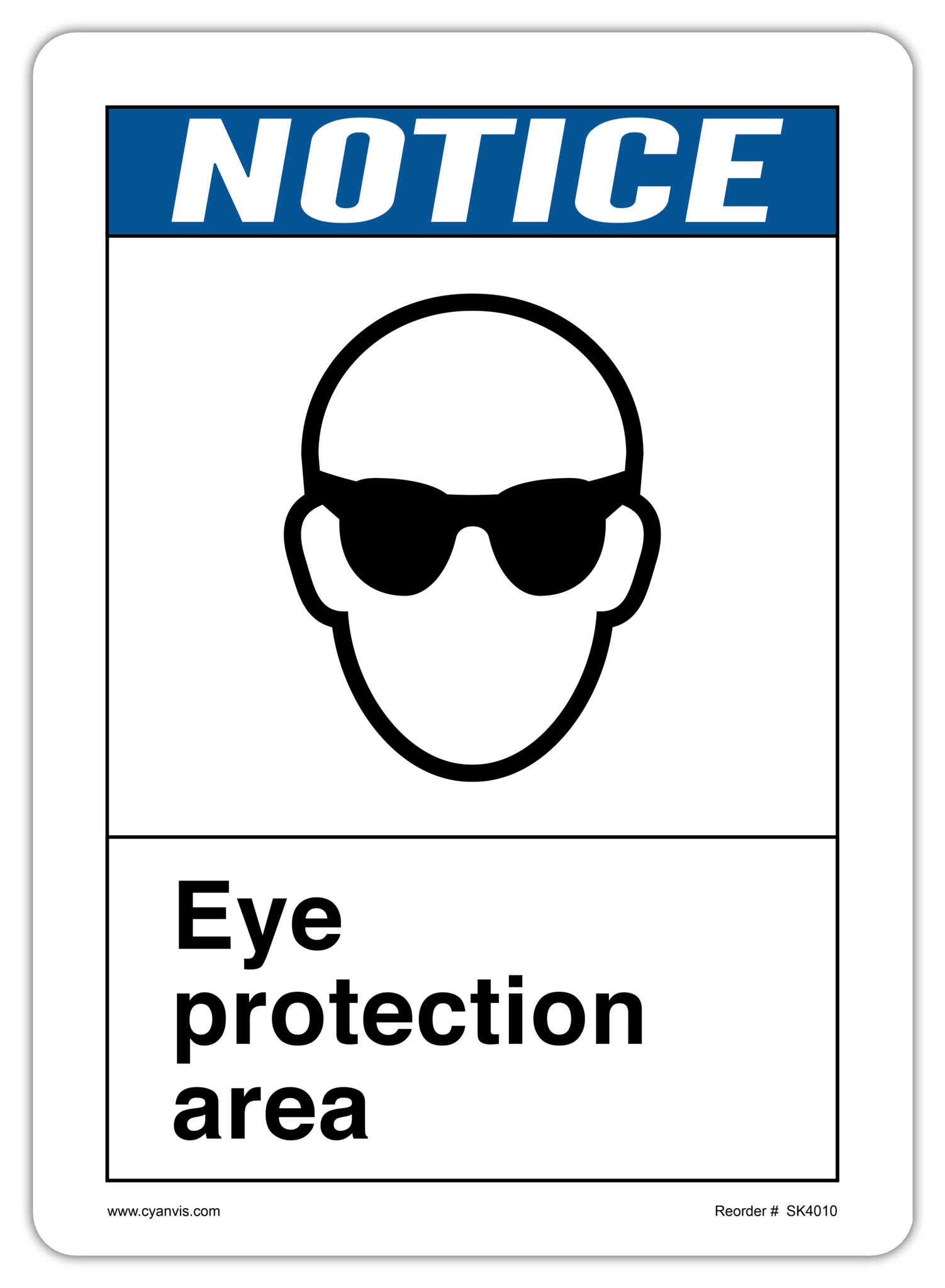 Safety Sign: ANSI - Notice - EYE PROTECTION AREA - CYANvisuals