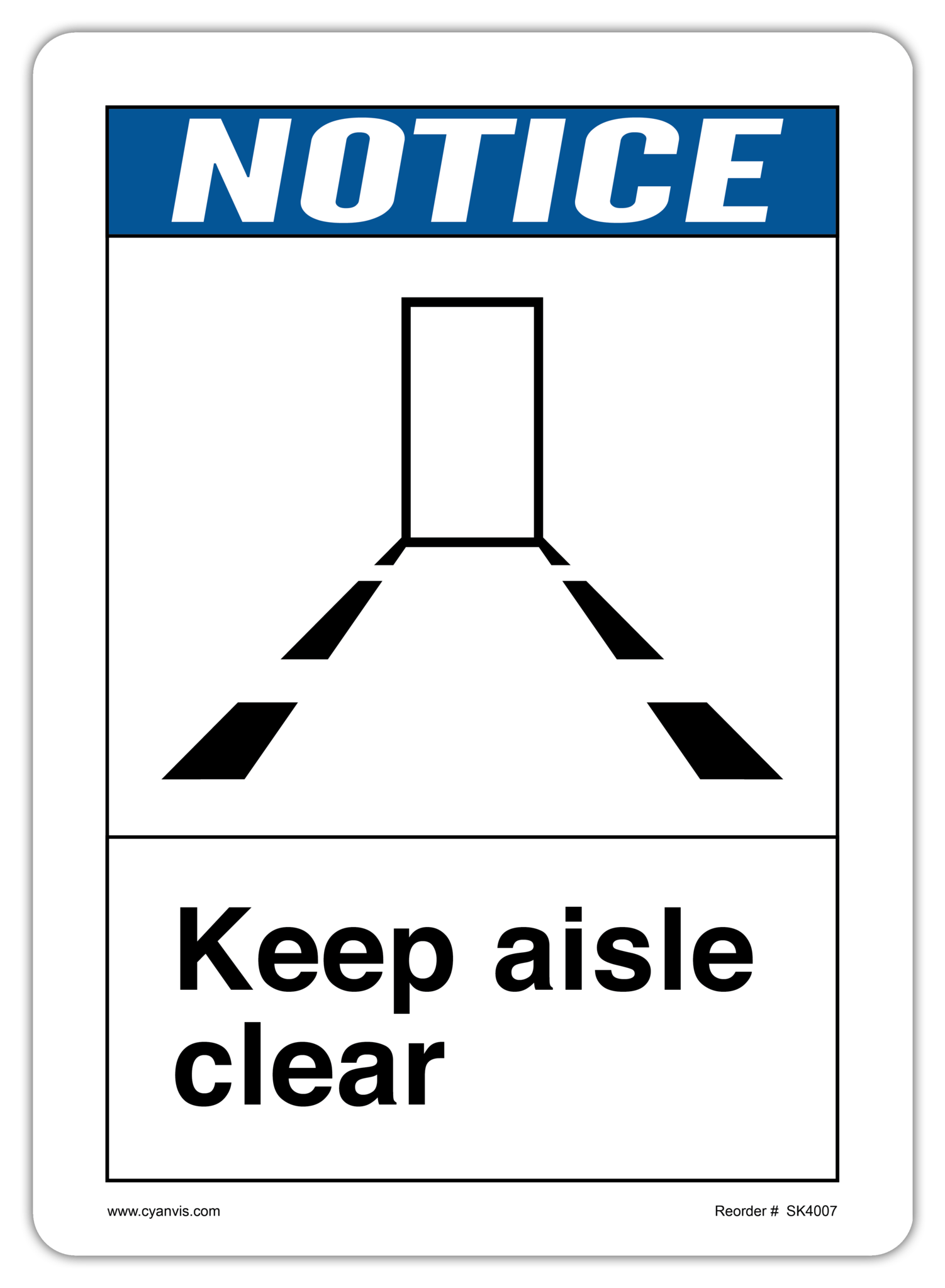 Safety Sign: ANSI - Notice - KEEP AISLE CLEAR - CYANvisuals