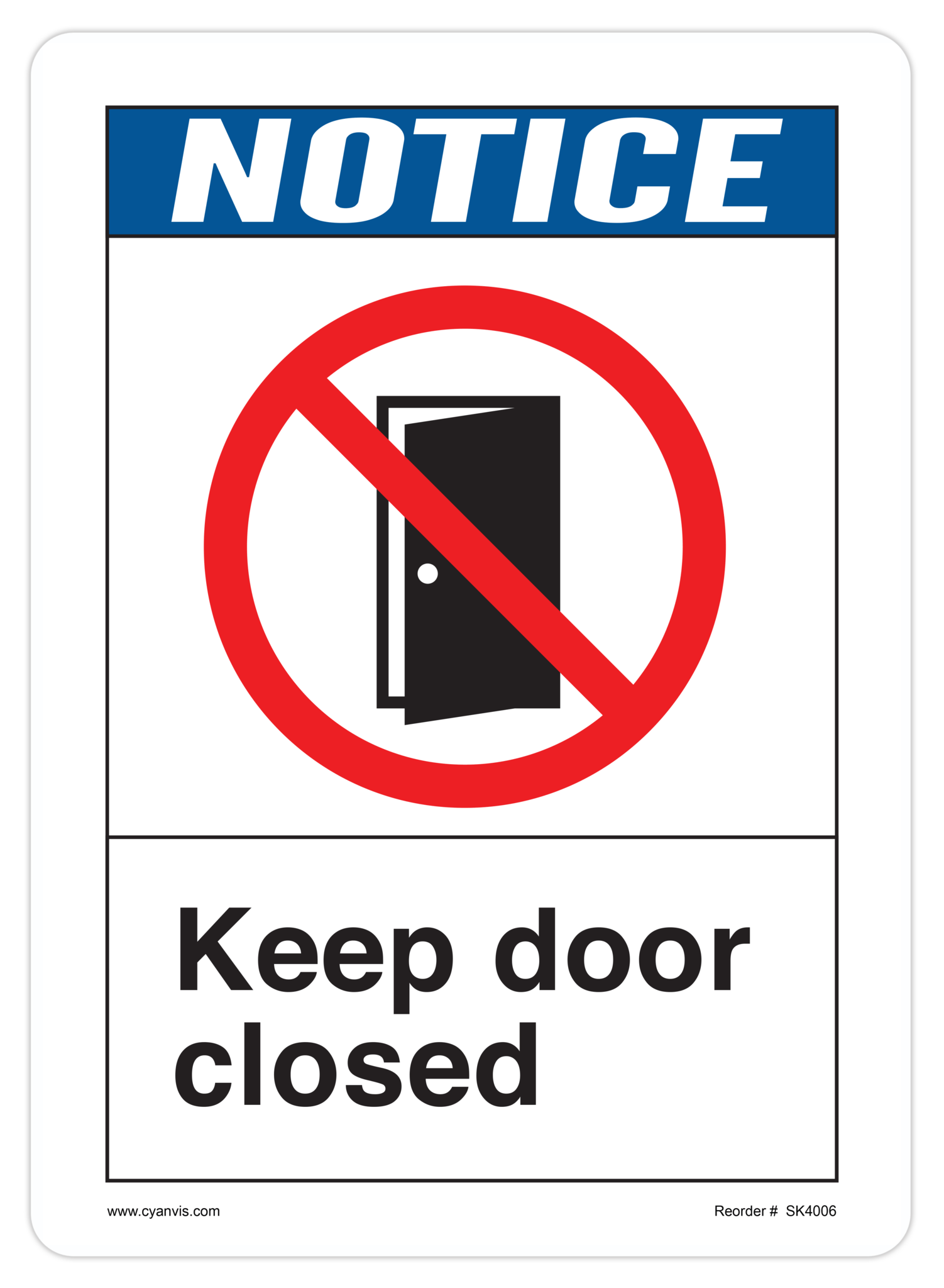 Safety Sign: ANSI - Notice - KEEP DOOR CLOSED - CYANvisuals