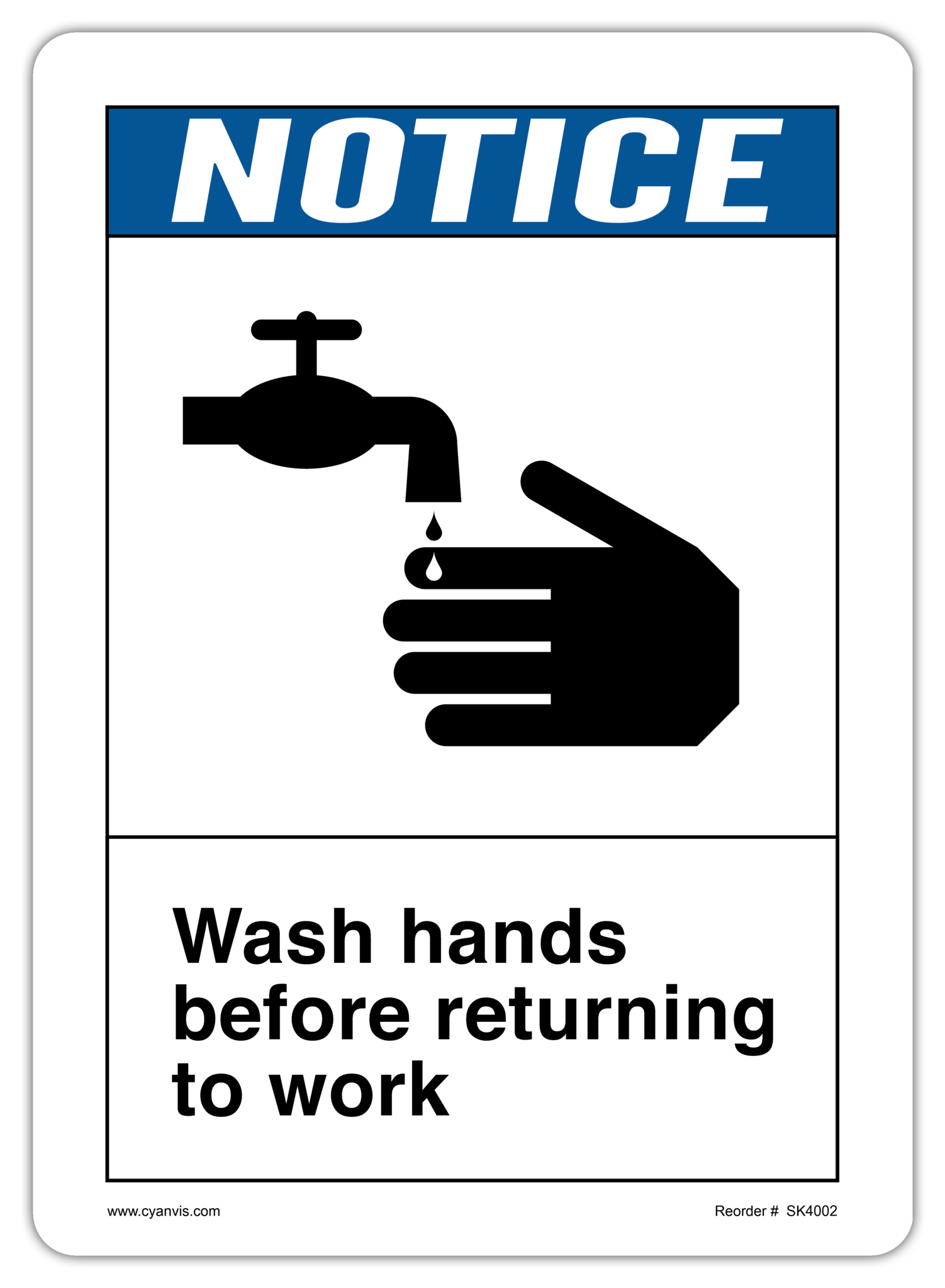 Safety Sign: ANSI - Notice - WASH HANDS BEFORE RETURNING TO WORK - CYANvisuals