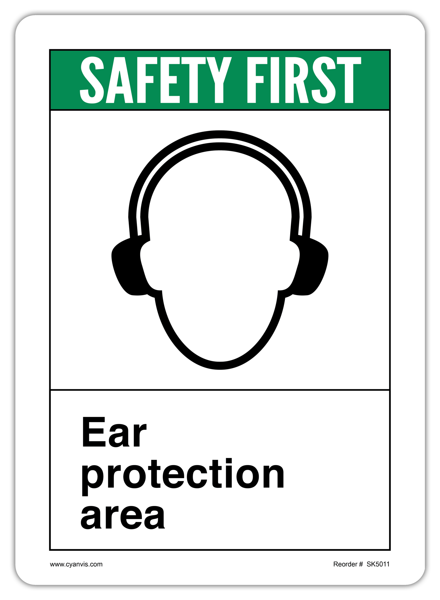 Safety Sign: ANSI - Safety First - EAR PROTECTION AREA - CYANvisuals