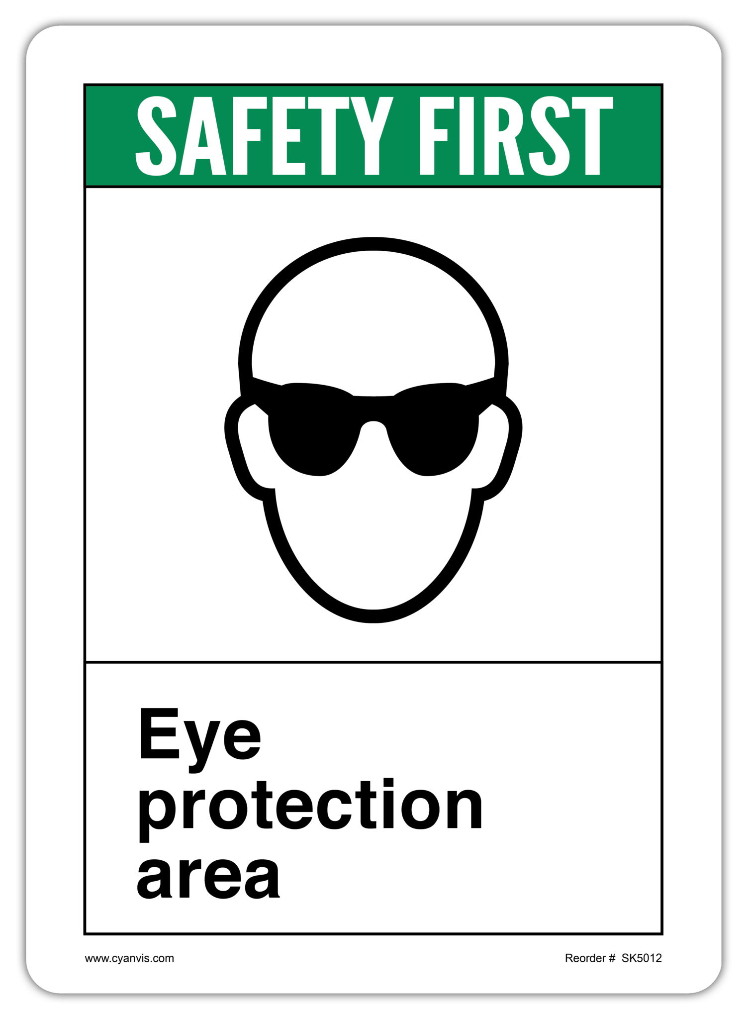 Safety Sign: ANSI - Safety First - EYE PROTECTION AREA - CYANvisuals
