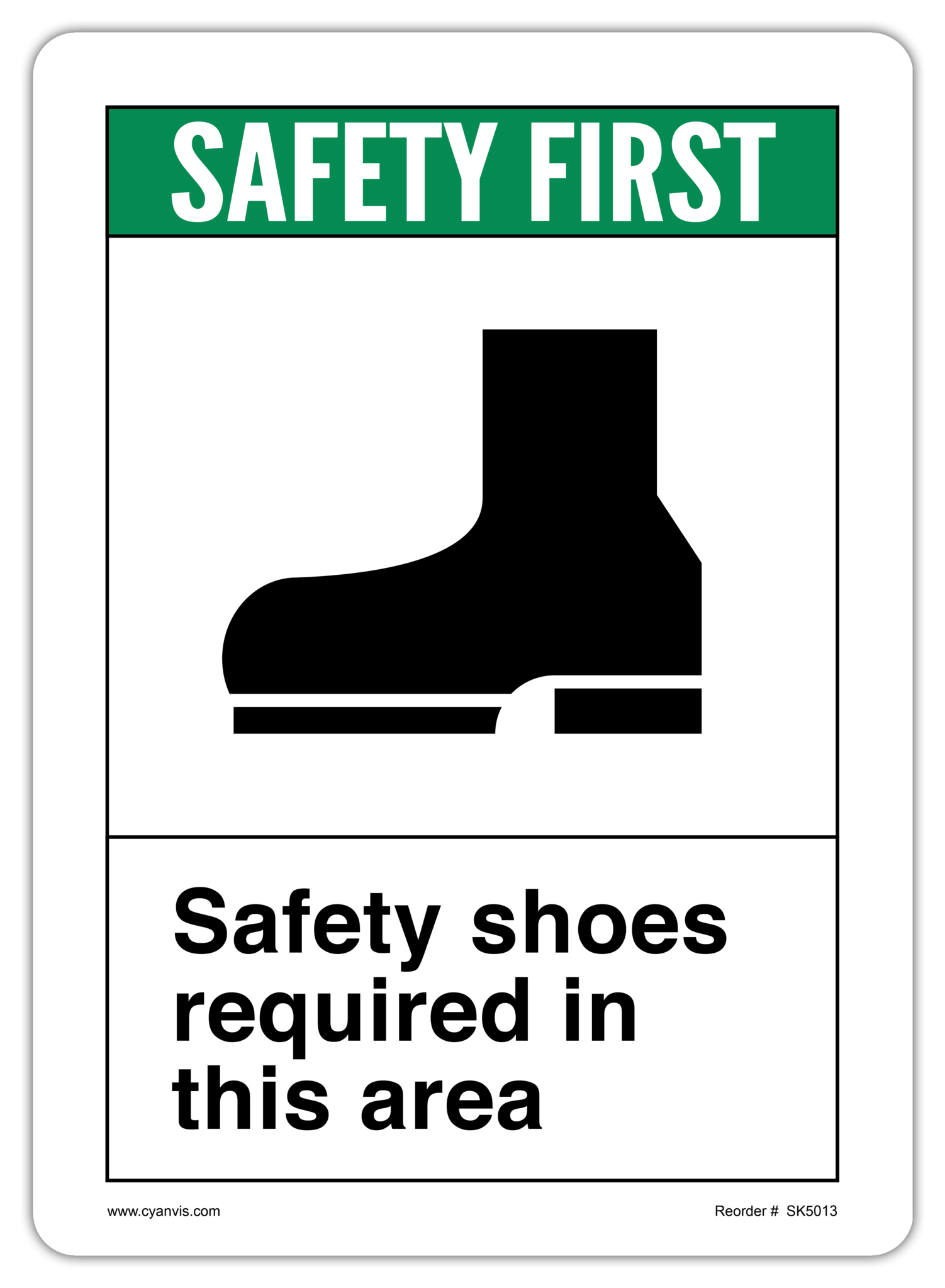 Safety Sign: ANSI - Safety First - SAFETY SHOES REQUIRED IN THIS AREA - CYANvisuals
