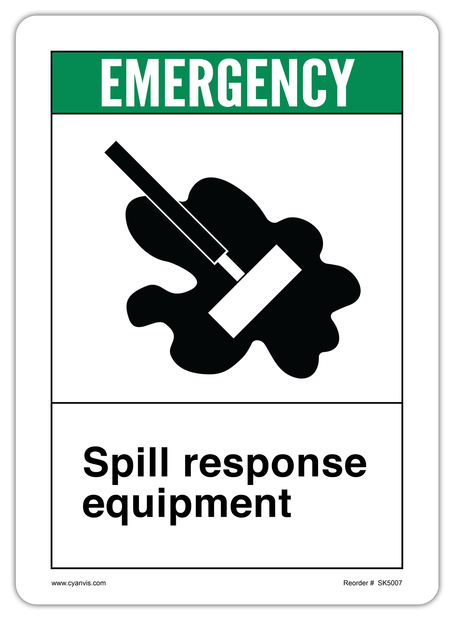 Safety Sign: ANSI - Safety First - SPILL RESPONSE EQUIPMENT - CYANvisuals