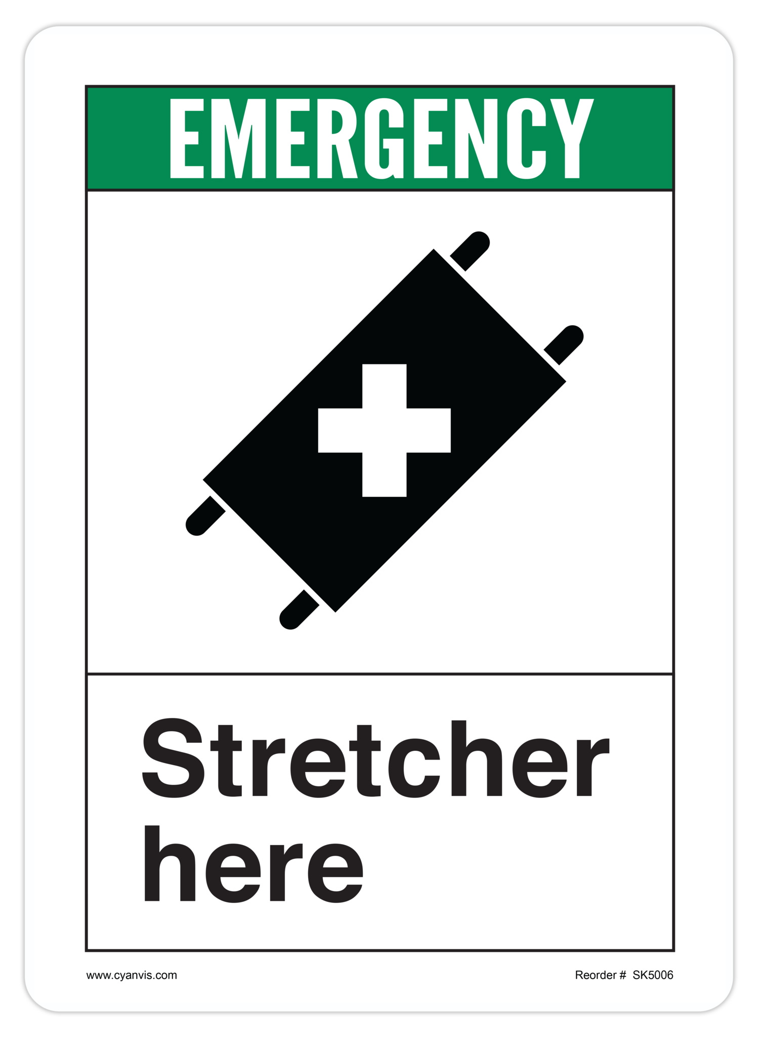 Safety Sign: ANSI - Safety First - STRETCHER HERE - CYANvisuals