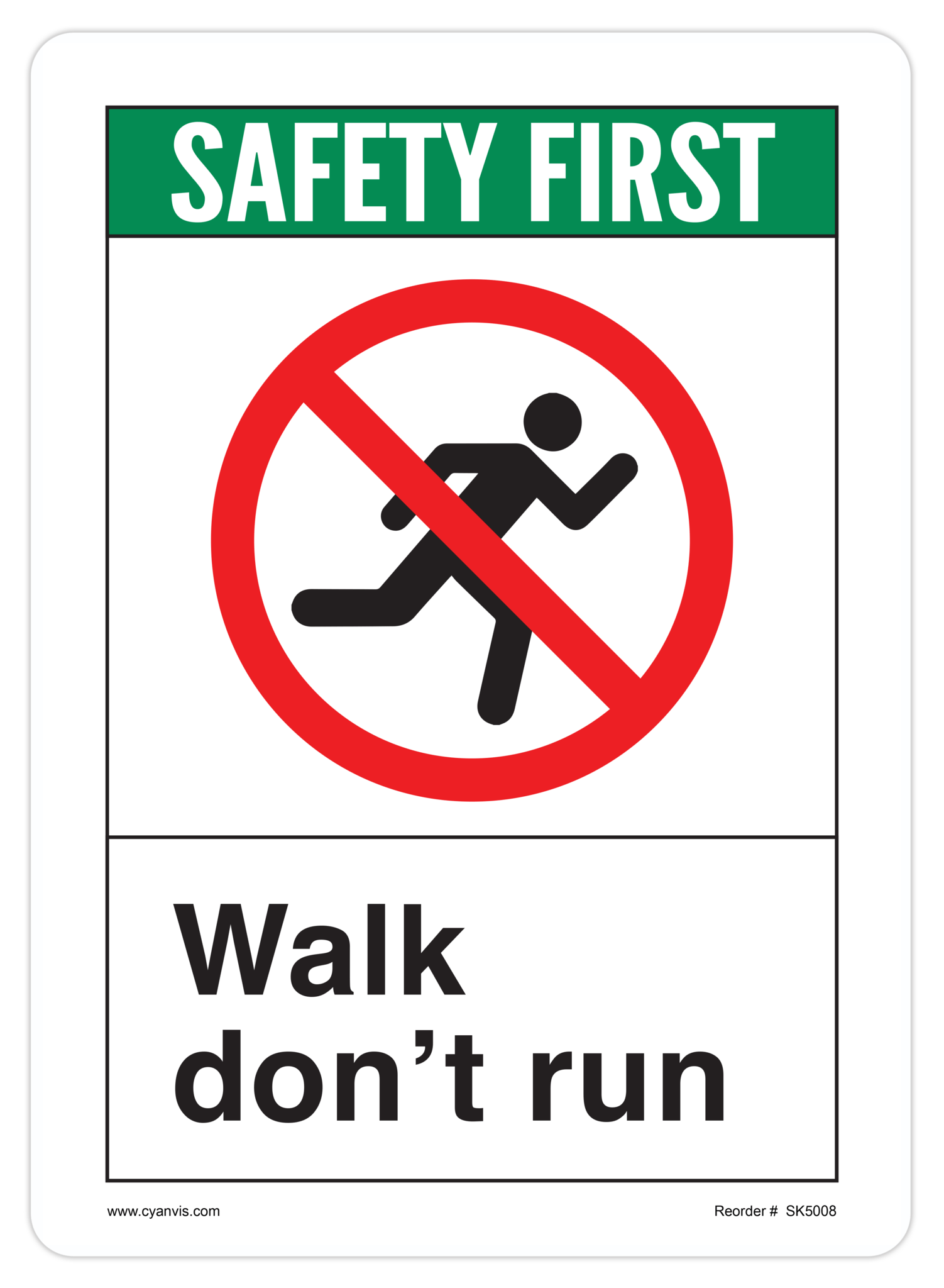 Safety Sign: ANSI - Safety First - WALK DON'T RUN - CYANvisuals