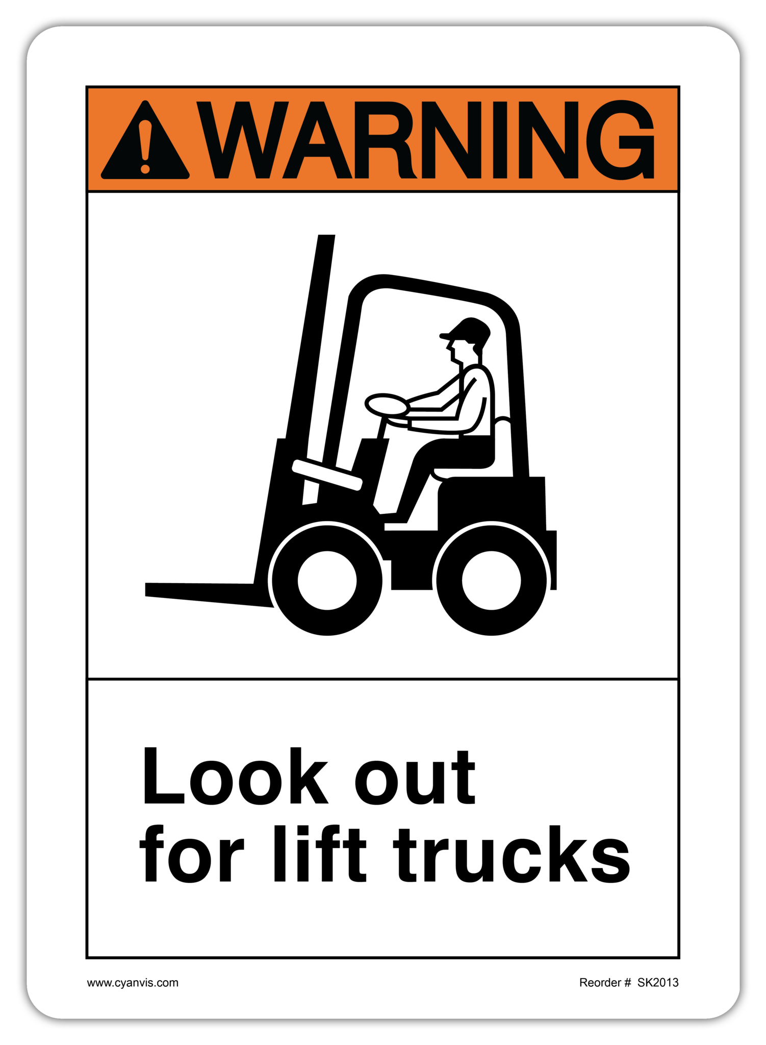 Safety Sign: ANSI - Warning - LOOK OUT FOR LIFT TRUCKS - CYANvisuals