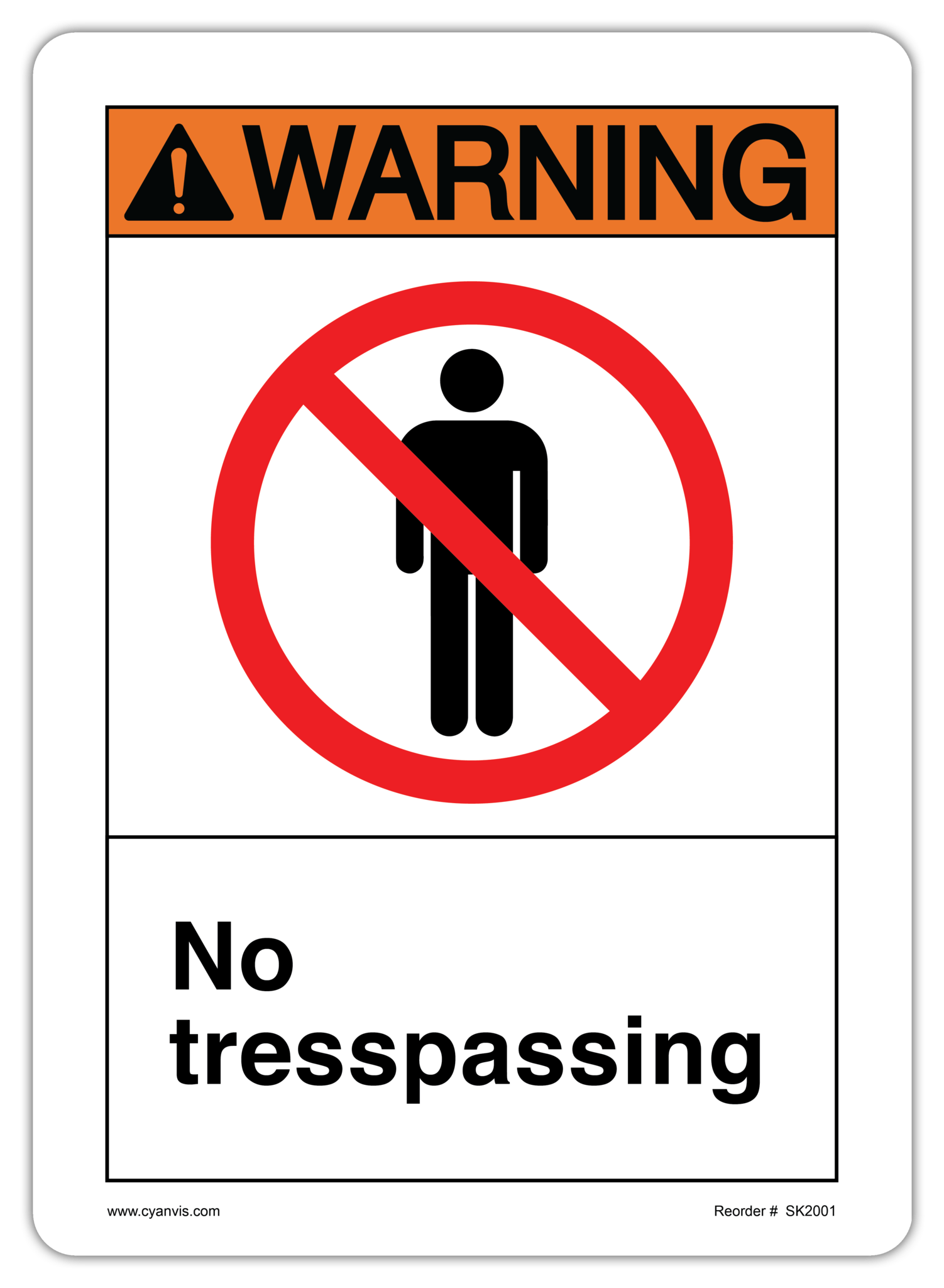 Safety Sign: ANSI - Warning - NO TRESSPASSING - CYANvisuals