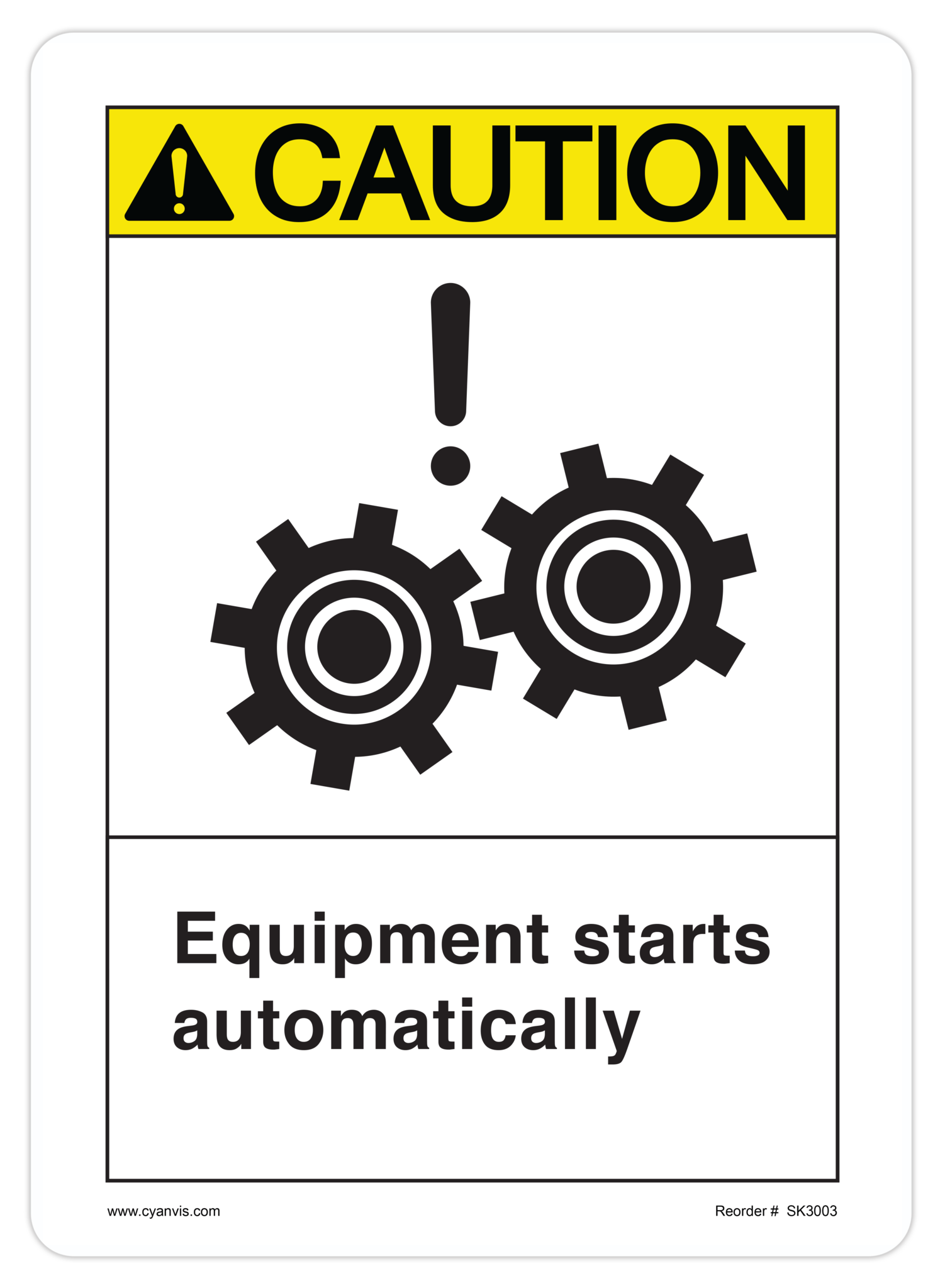 Safety Sign: ASNI - Caution - EQUIPMENT STARTS AUTOMATICALLY - CYANvisuals
