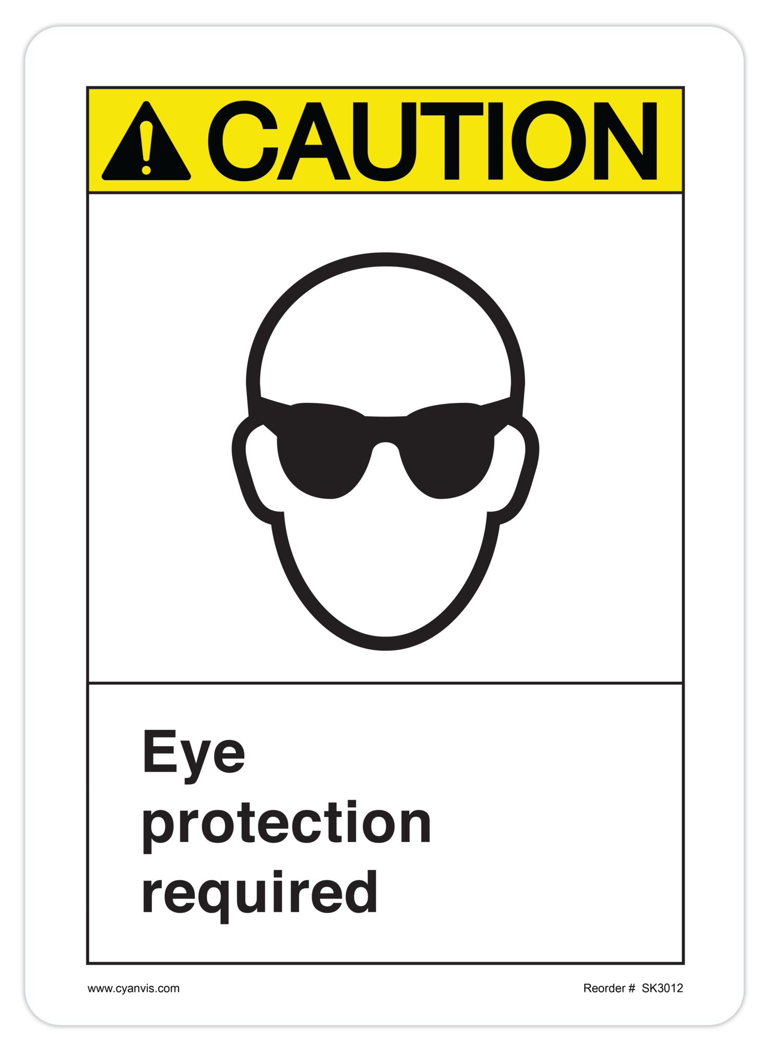 Safety Sign: ASNI - Caution - EYE PROTECTION REQUIRED - CYANvisuals