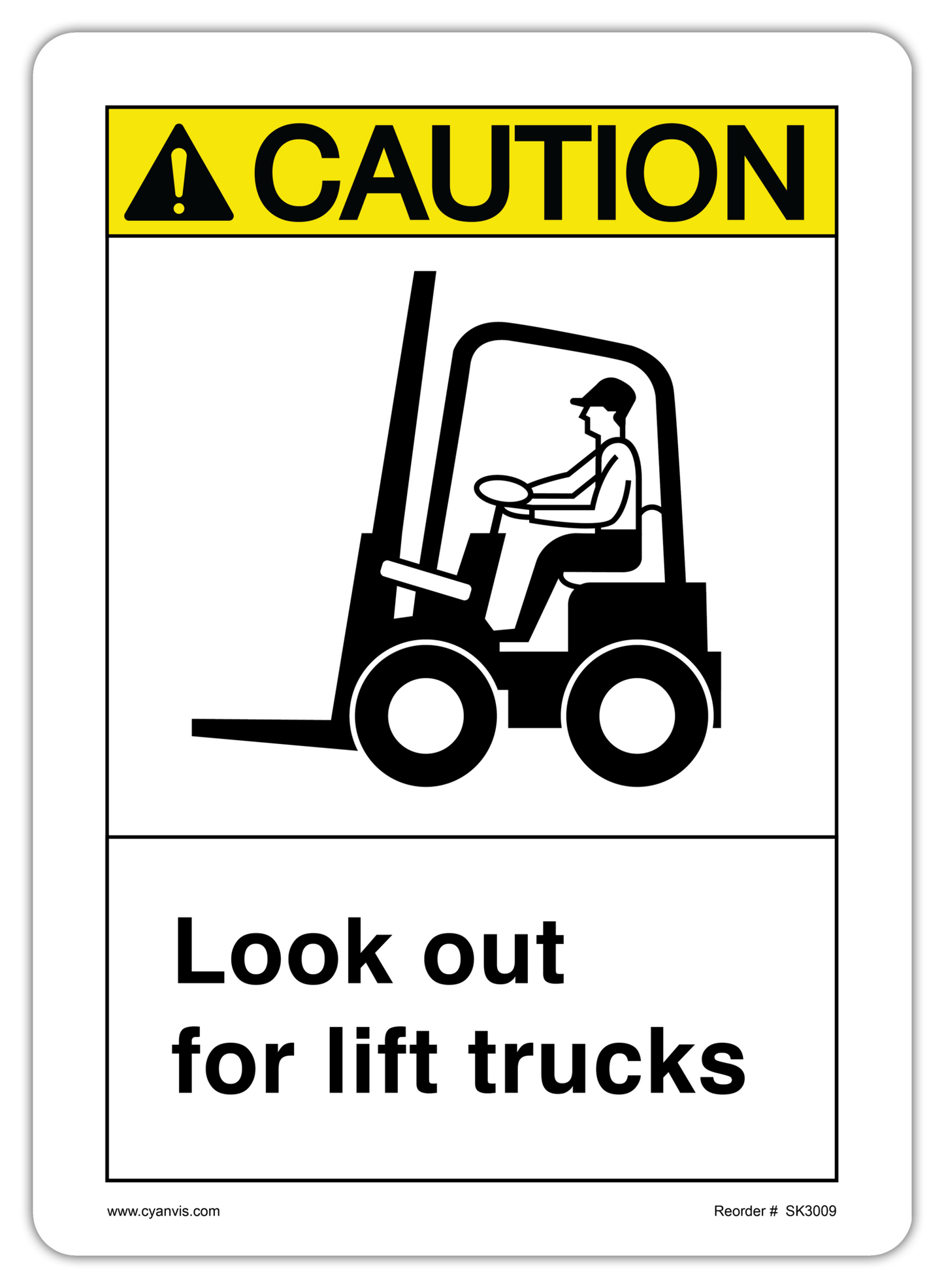 Safety Sign: ASNI - Caution - LOOK OUT FOR LIFT TRUCKS - CYANvisuals