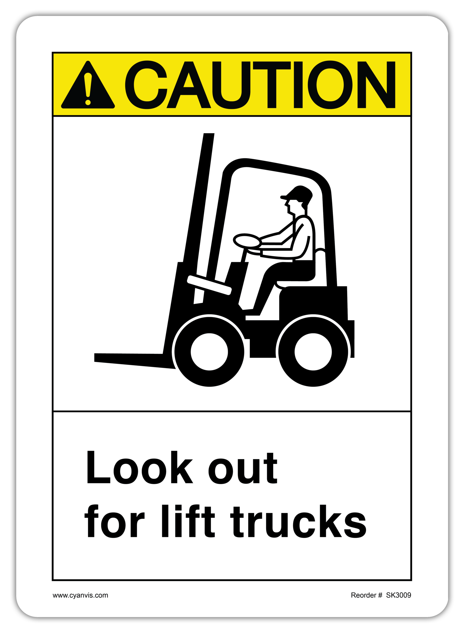 Safety Sign: ASNI - Caution - LOOK OUT FOR LIFT TRUCKS - CYANvisuals