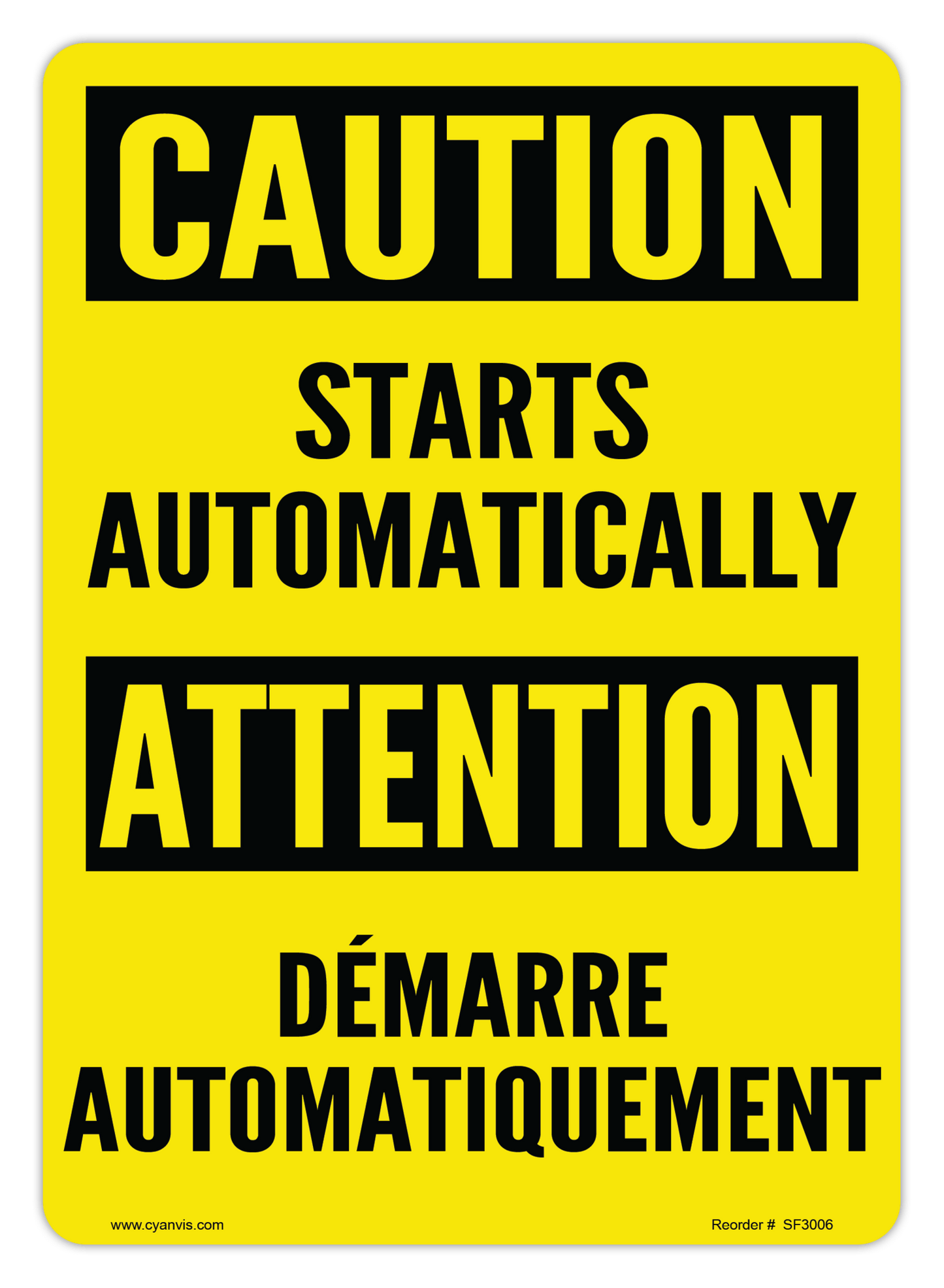 Safety Sign: Bilingual - Caution - STARTS AUTOMATICALLY | DÉMARRE AUTOMATIQUEMENT - CYANvisuals