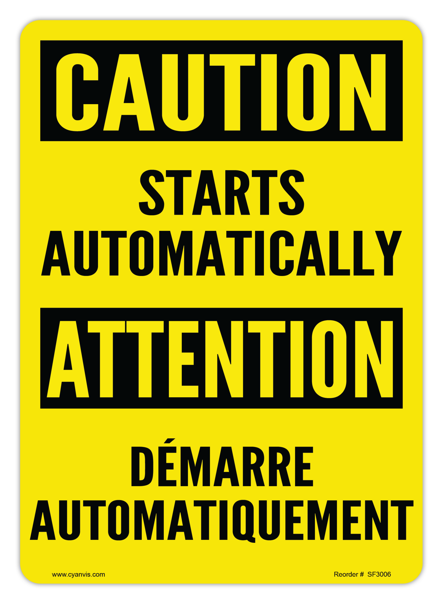 Safety Sign: Bilingual - Caution - STARTS AUTOMATICALLY | DÉMARRE AUTOMATIQUEMENT - CYANvisuals