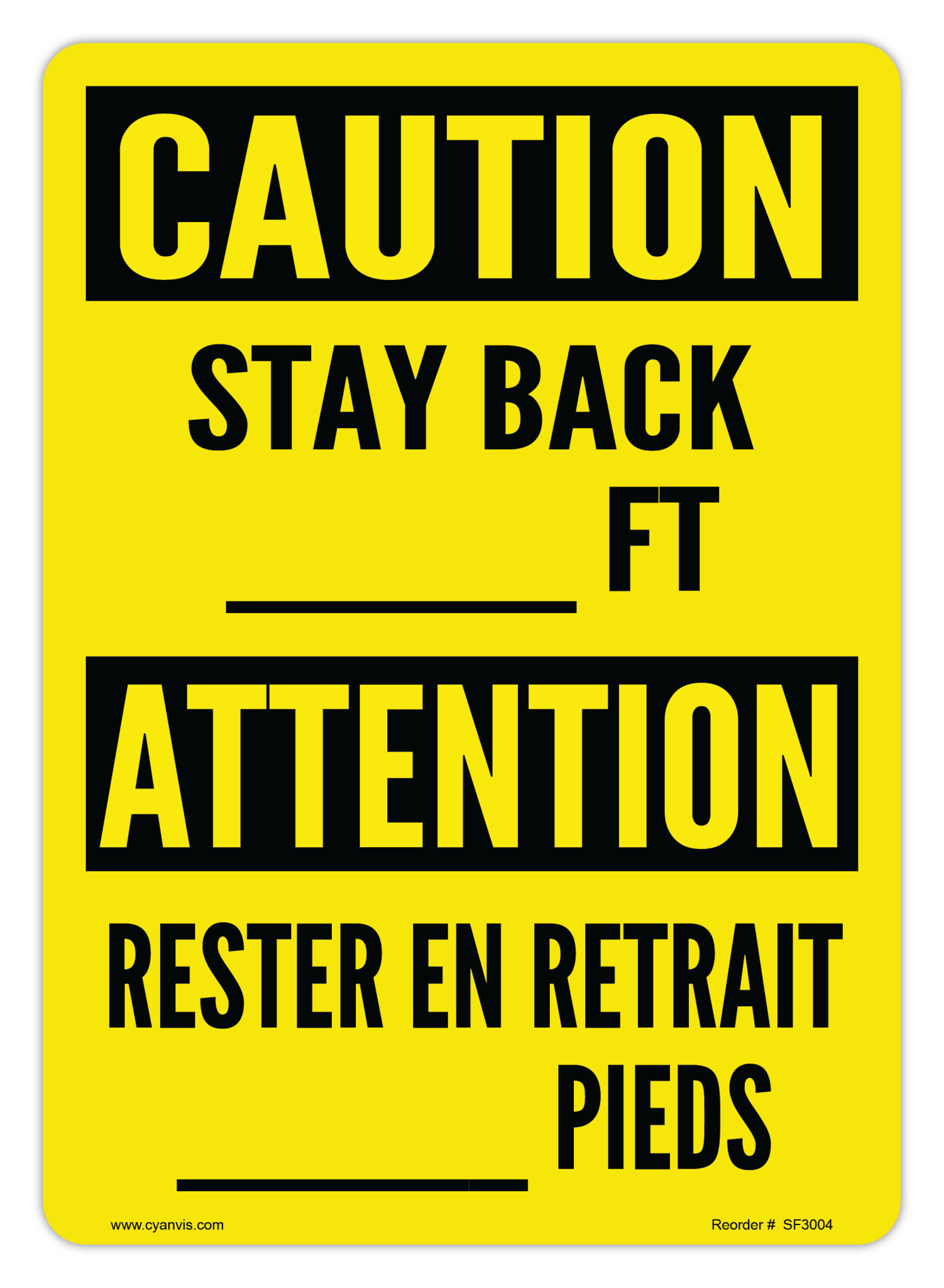 Safety Sign: Bilingual - Caution - STAY BACK _____ FT | RESTER EN RETRAIT _____ PIEDS - CYANvisuals