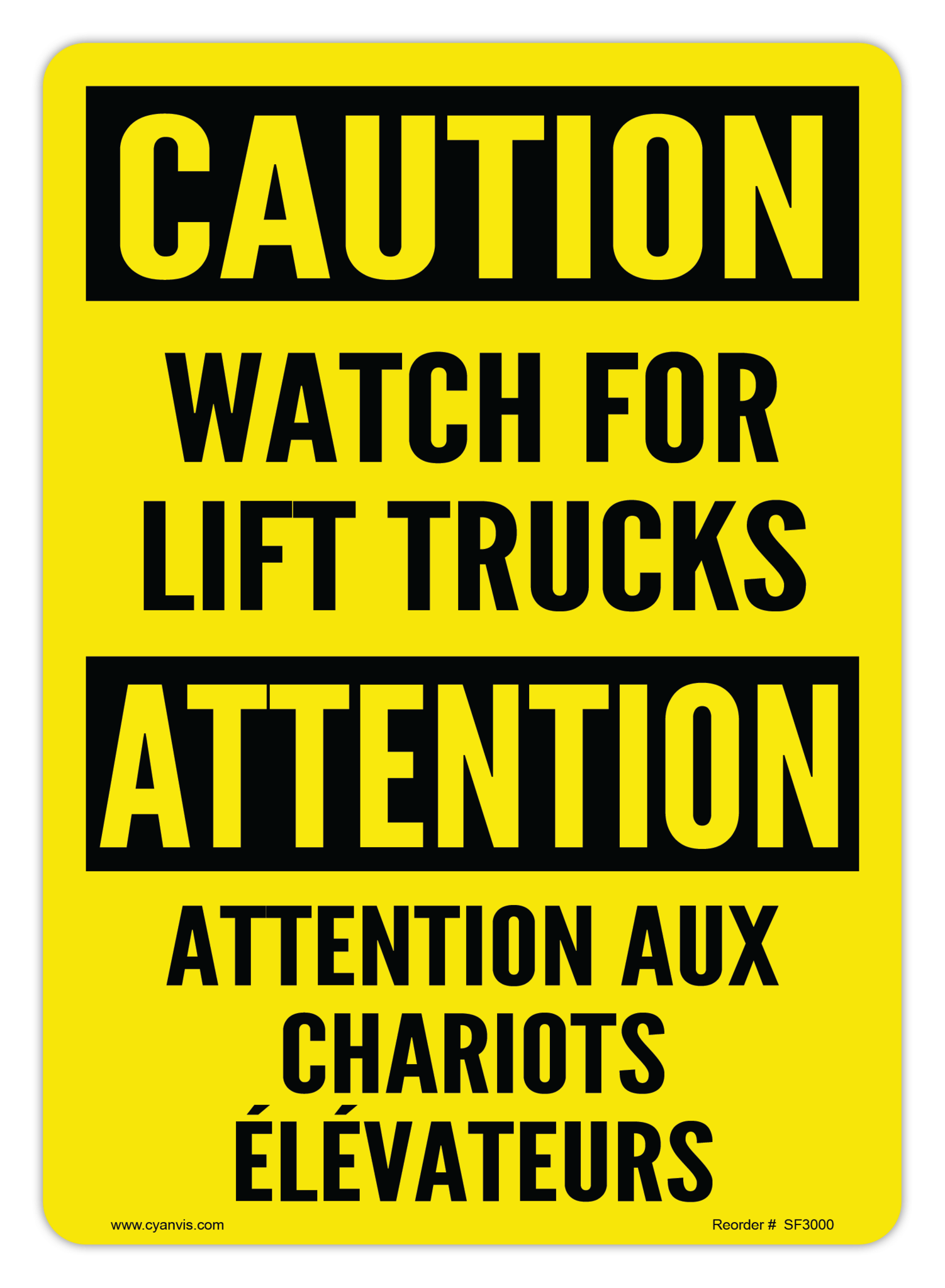 Safety Sign: Bilingual - Caution - WATCH FOR LIFT TRUCKS | ATTENTION AUX CHARIOTS ÉLÉVATEURS - CYANvisuals