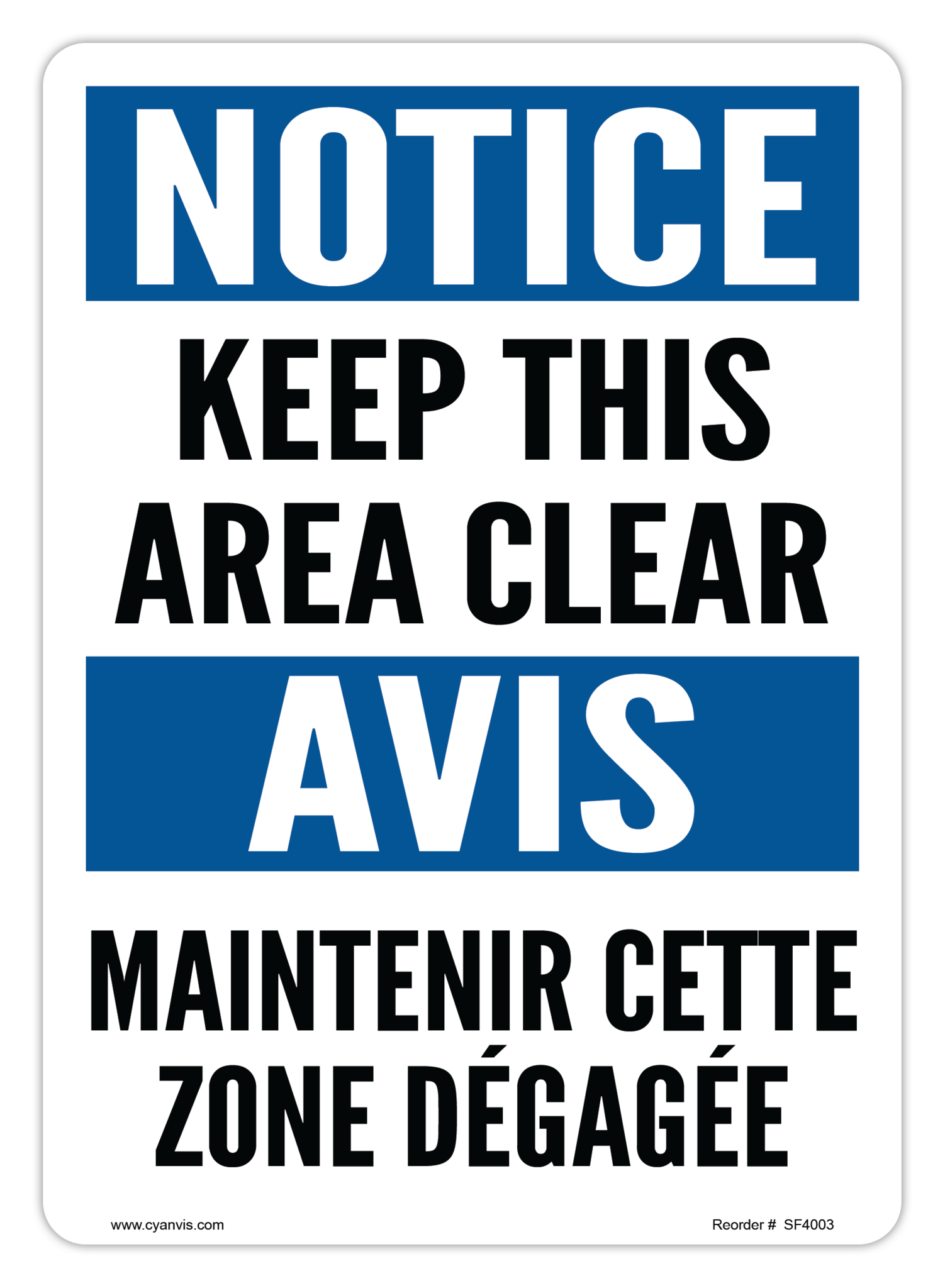 Safety Sign: Bilingual - Notice - KEEP THIS AREA CLEAR |MAINTENIR CETTE ZONE DÉGAGÉE - CYANvisuals