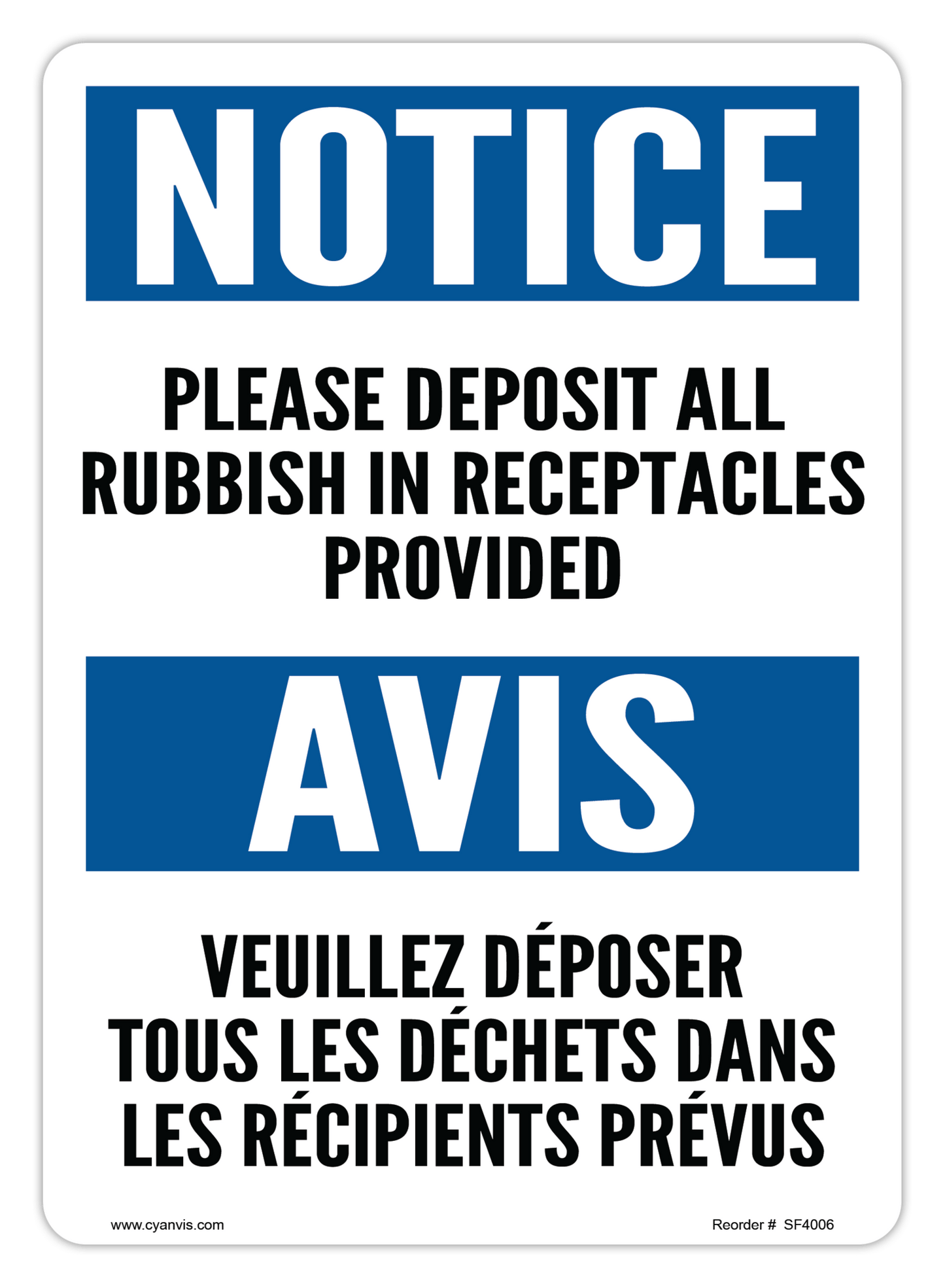 Safety Sign: Bilingual - Notice - PLEASE DEPOSIT ALL RUBBISH IN RECEPTACLES PROVIDED | VEUILLEZ DÉPOSER TOUS LES DÉCHETS DANS LES RÉCIPIENTS PRÉVUS - CYANvisuals