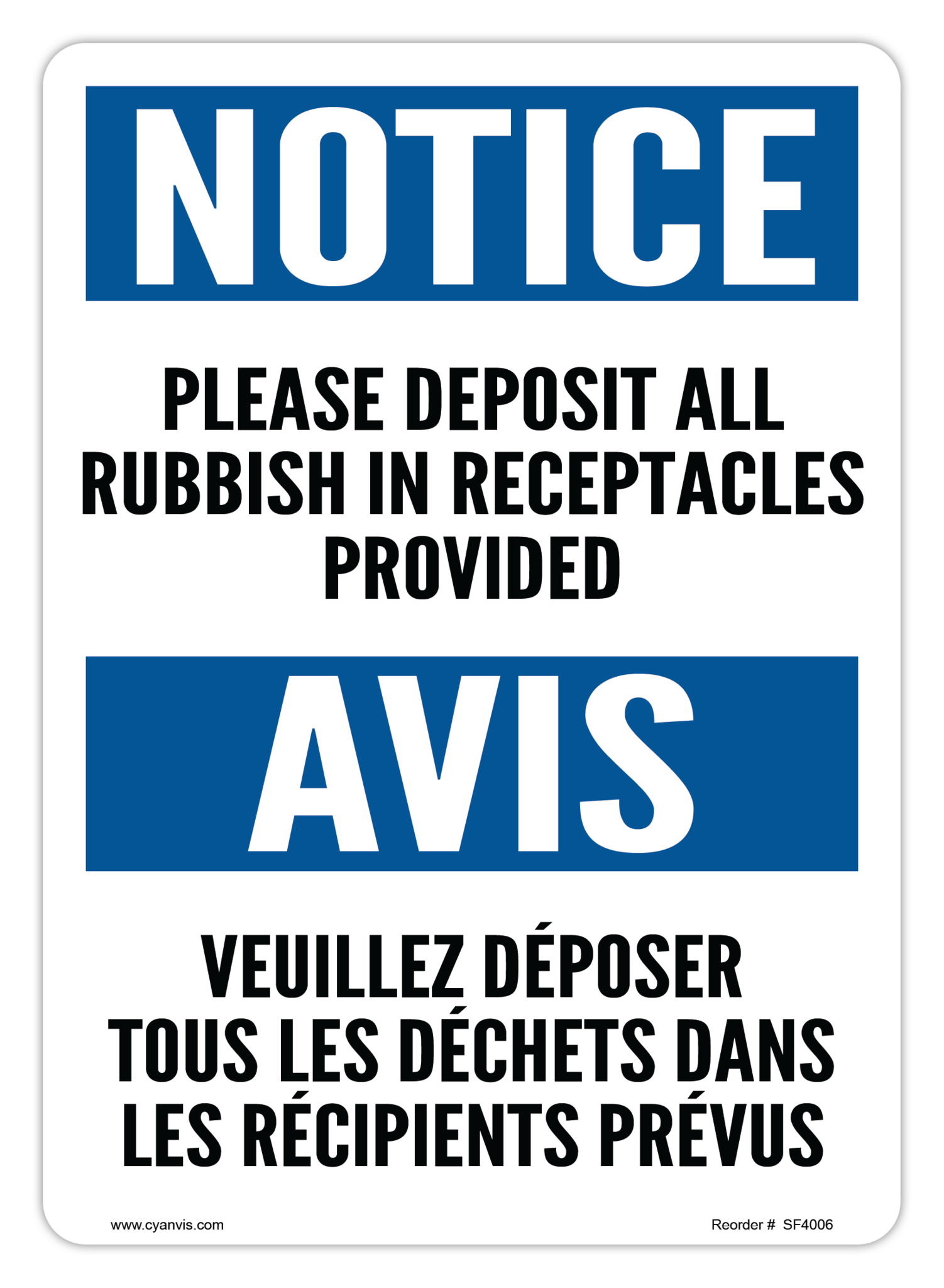 Safety Sign: Bilingual - Notice - PLEASE DEPOSIT ALL RUBBISH IN RECEPTACLES PROVIDED | VEUILLEZ DÉPOSER TOUS LES DÉCHETS DANS LES RÉCIPIENTS PRÉVUS - CYANvisuals